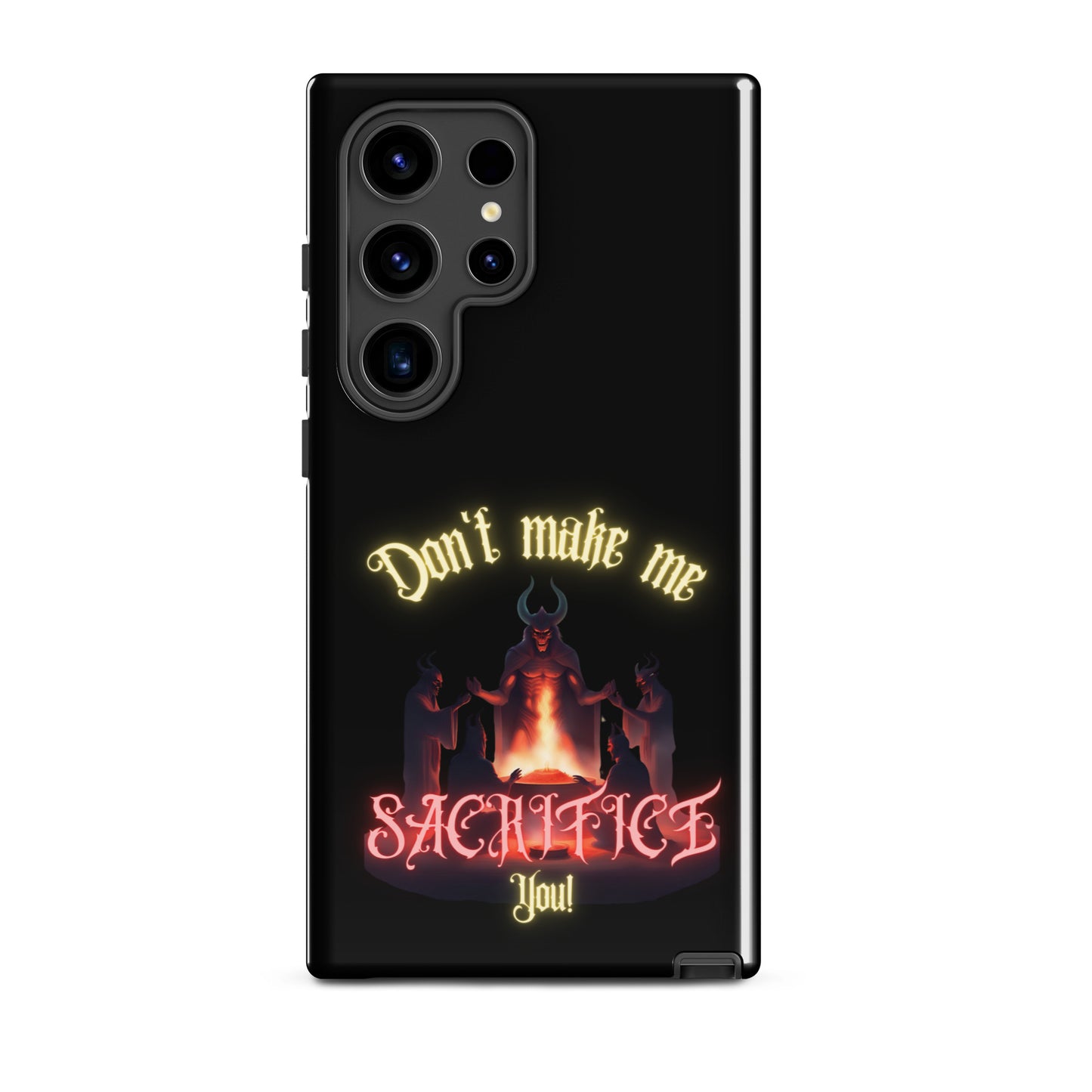Don’t Make Me Sacrifice You Tough case for Samsung®