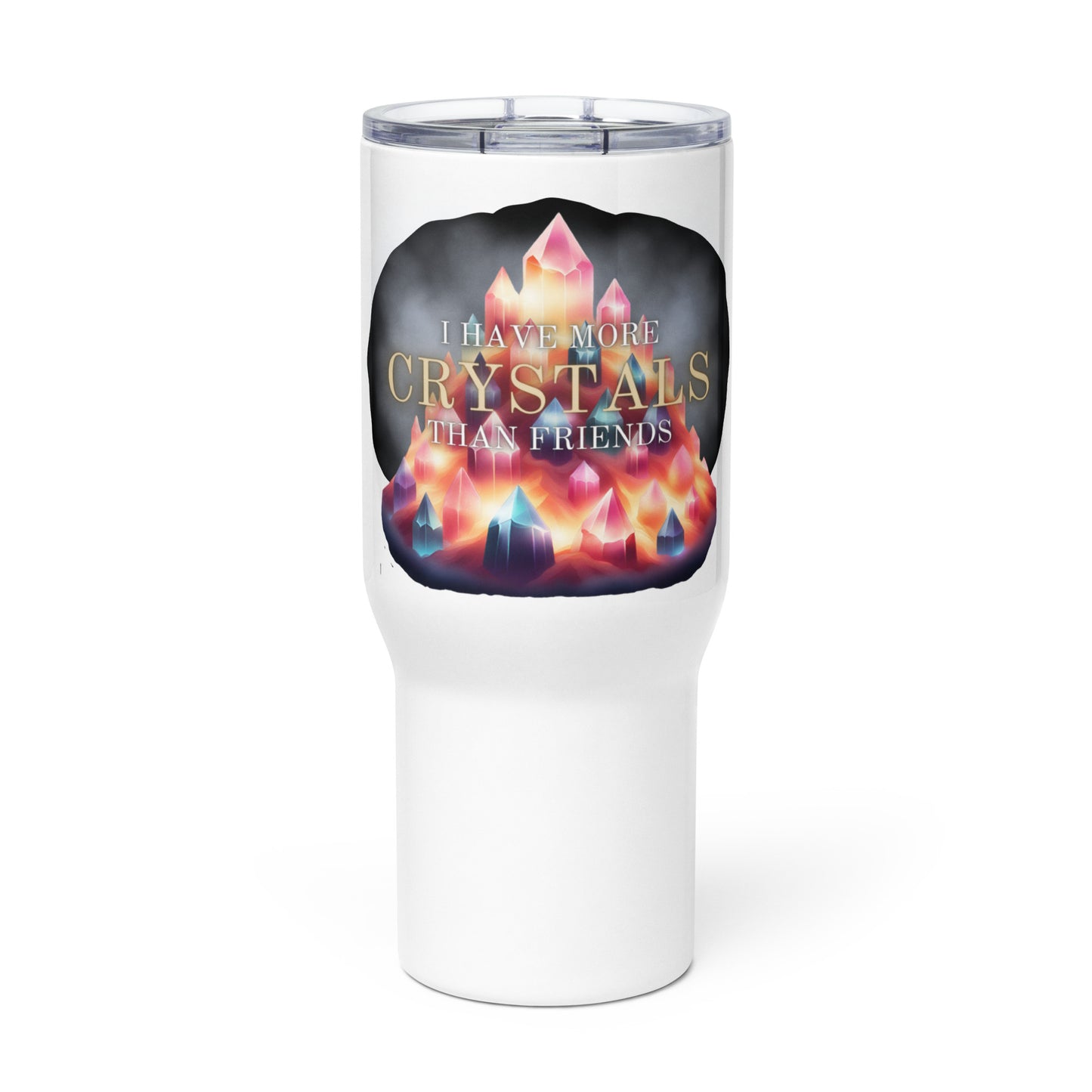 I Have More Crystals Than Friends Travel mug with a handle