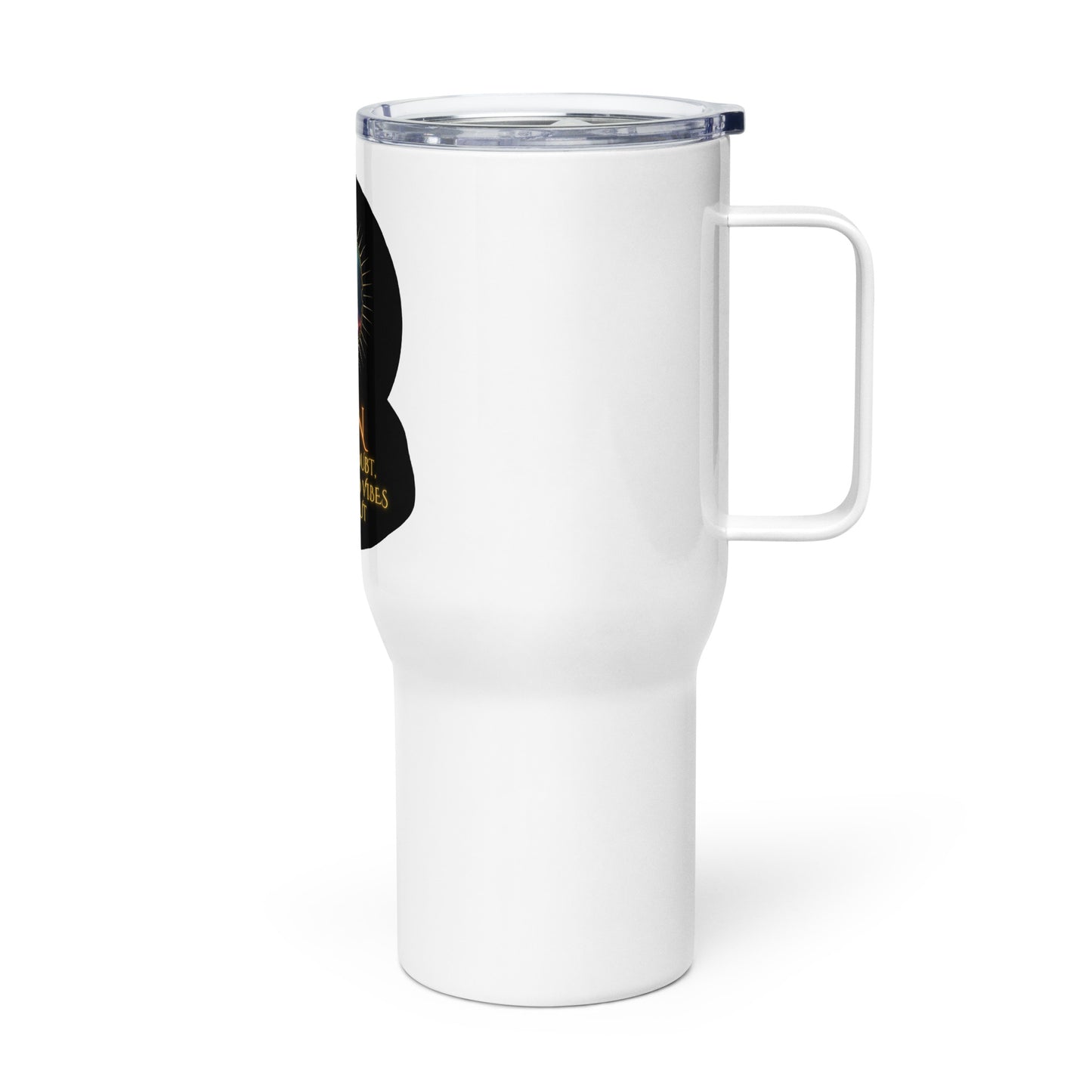 Burn When In Doubt Let The Good Vibes Sort It Out Travel mug with a handle