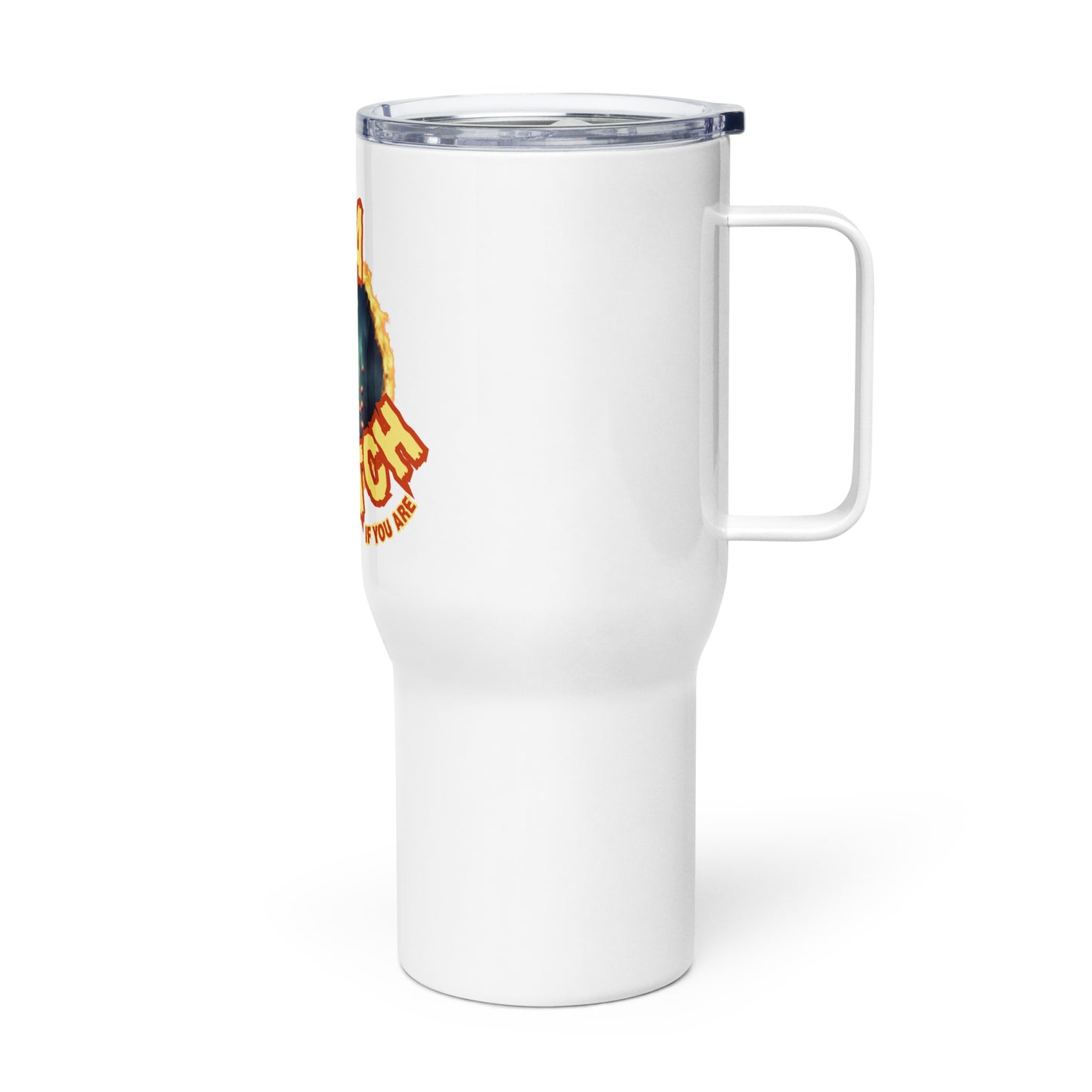 Karma Is Only A Bitch If You Are Travel mug with a handle