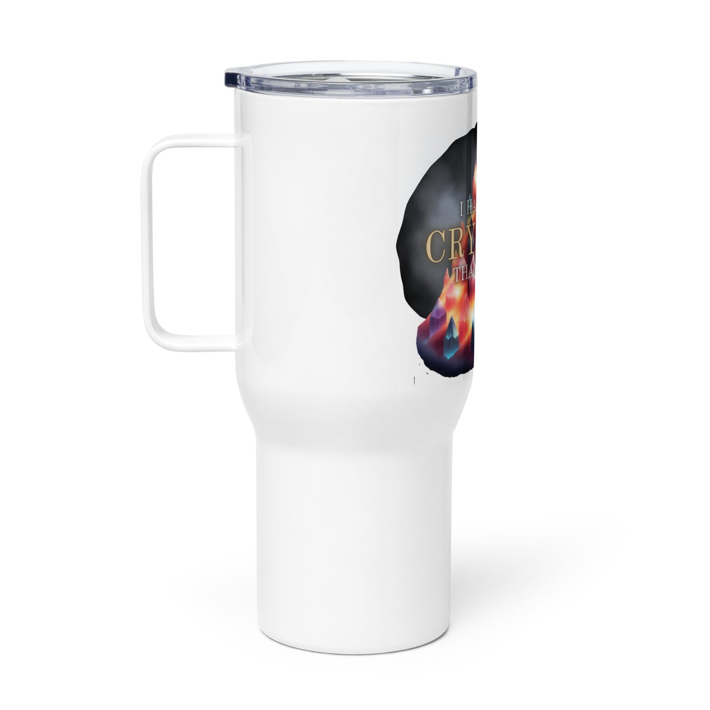 I Have More Crystals Than Friends Travel mug with a handle