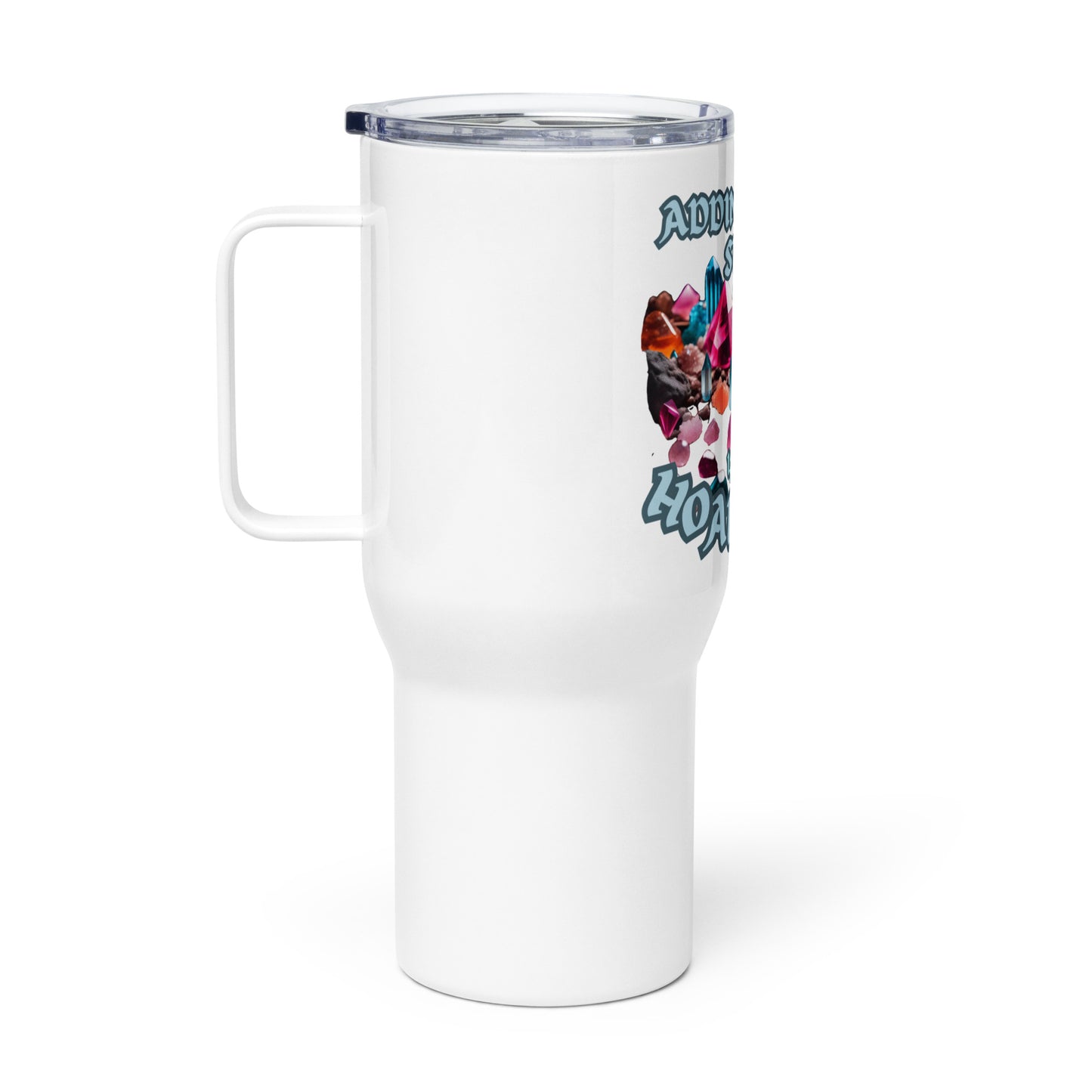Adding To My Stash Is Not Hoarding Travel mug with a handle