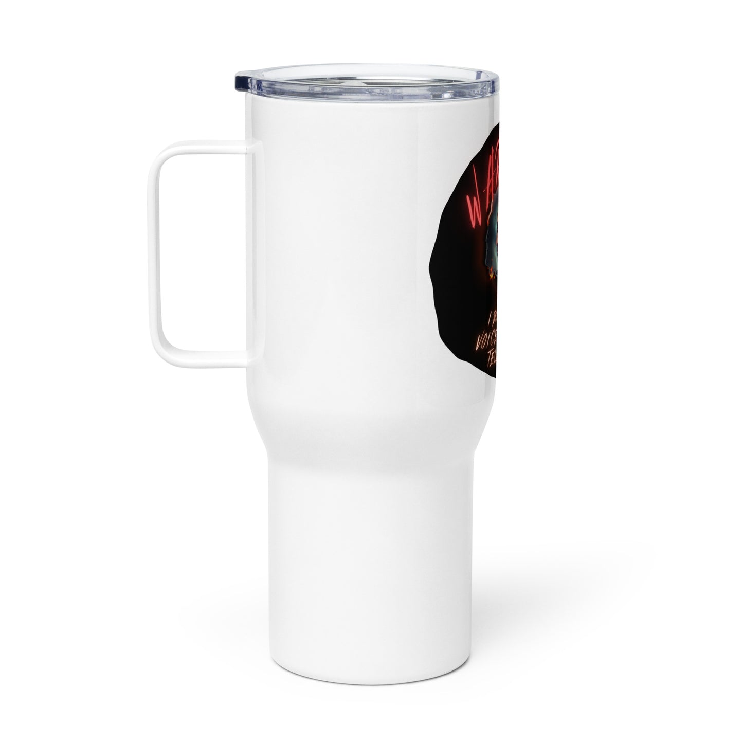 Warning I Do What The Voices In My Head Tell Me To Do Travel mug with a handle