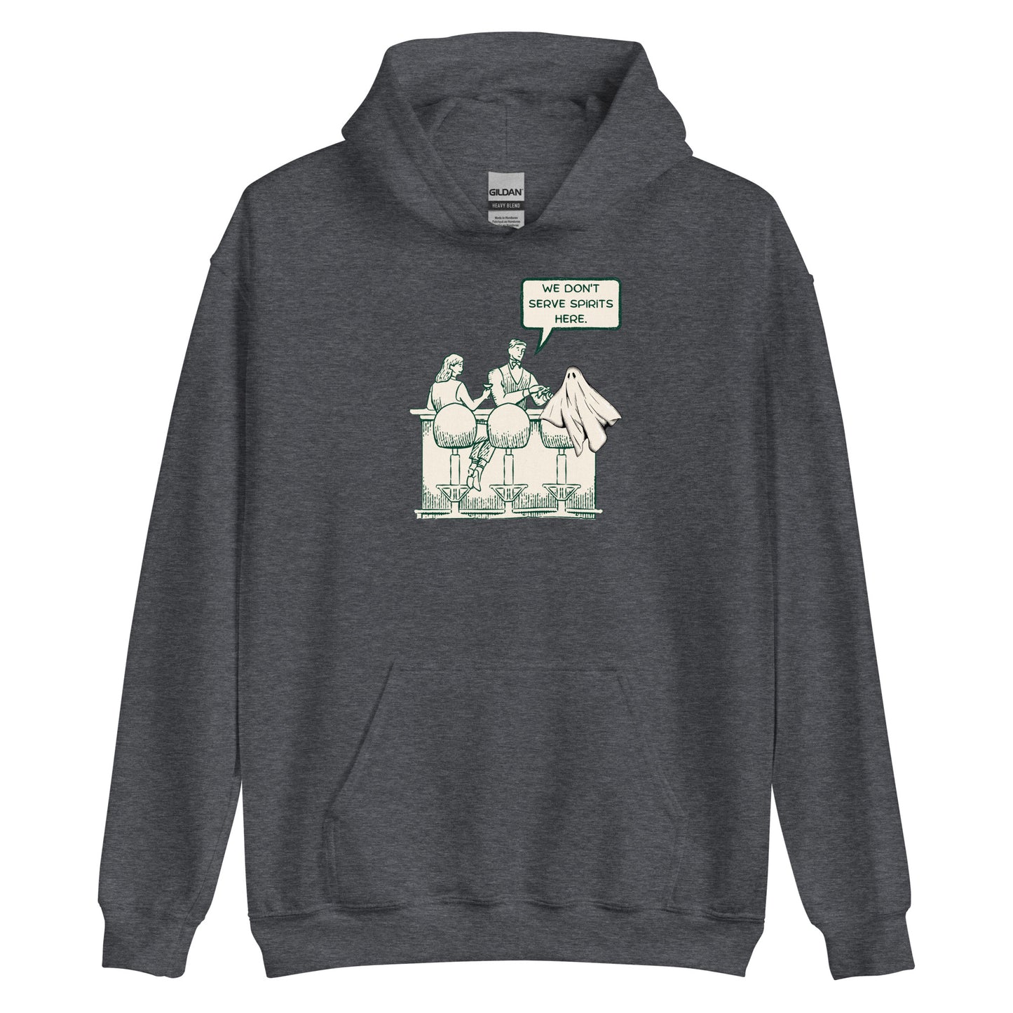 We Don't Serve Spirits Here Hoodie