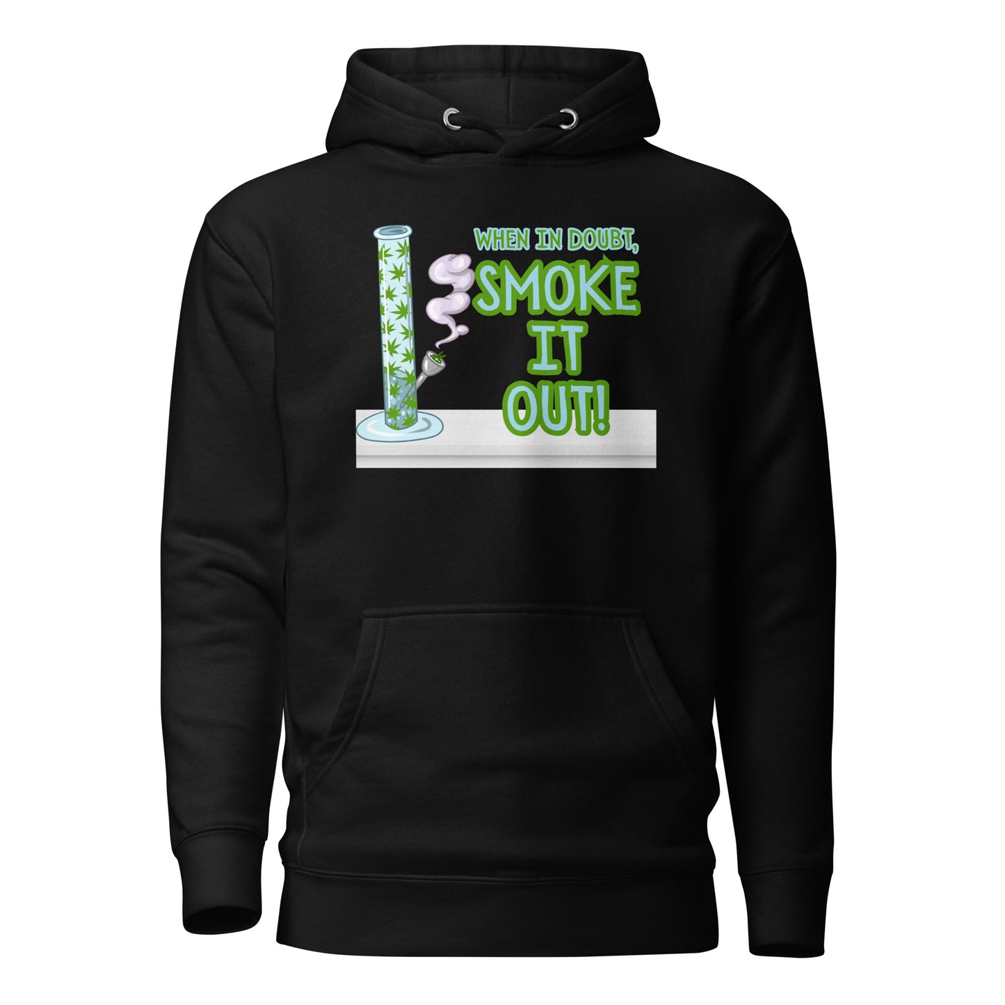 When In Doubt Smoke It Out Unisex Hoodie