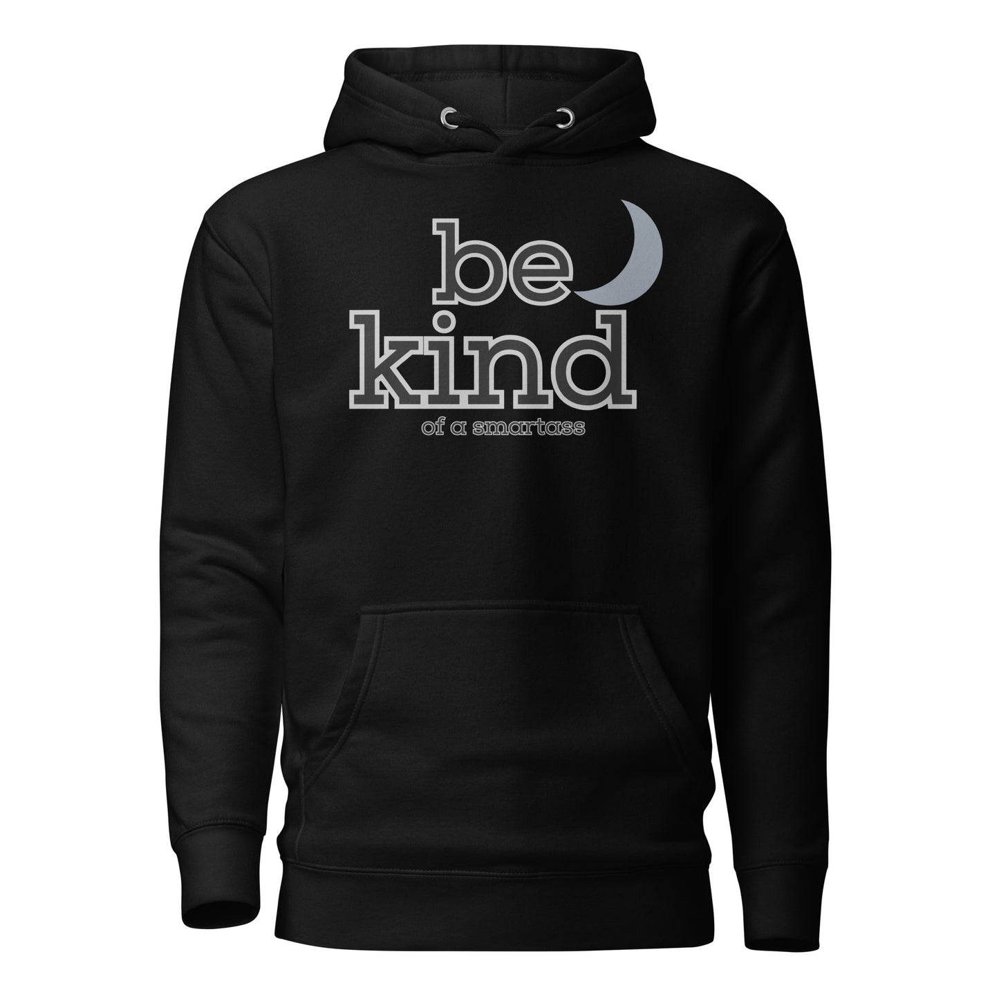 Be Kind of a Smartass Unisex Hoodie