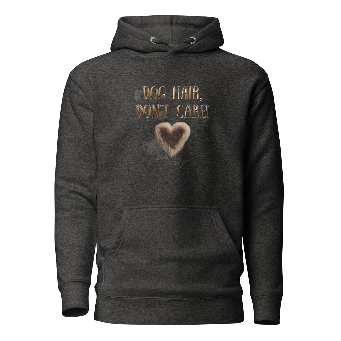 Dog Hair, Don't Care Unisex Hoodie