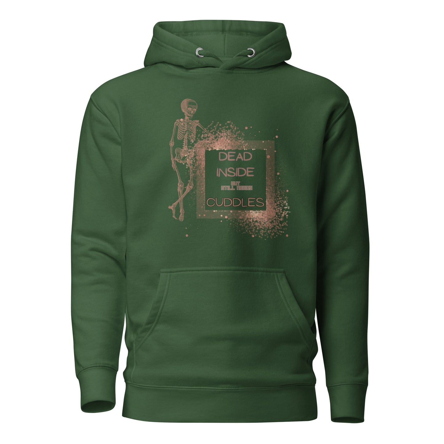 Dead Inside But Still Needs Cuddles Unisex Hoodie