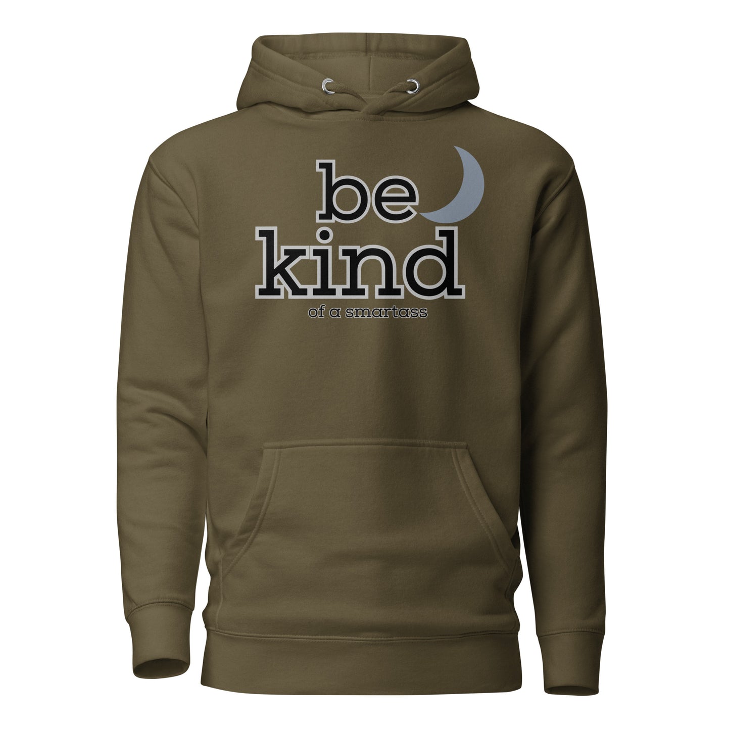 Be Kind of a Smartass Unisex Hoodie