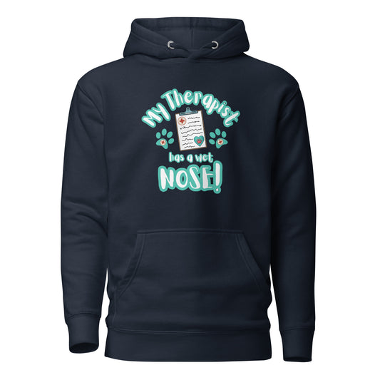 My Therapist Has A Wet Nose Unisex Hoodie