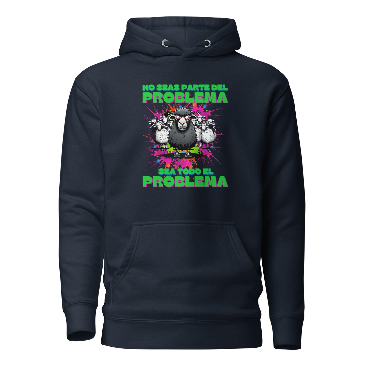 No Seas Parte Del Problema Sea Todo El Problema Unisex Hoodie
