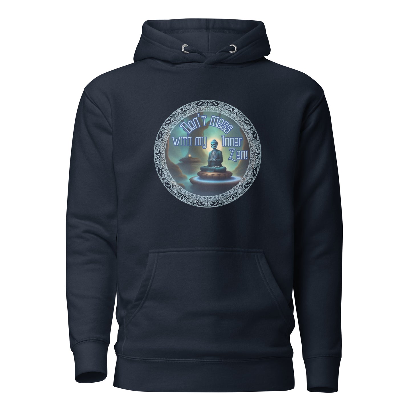 Don’t Mess With My Inner Zen Unisex Hoodie