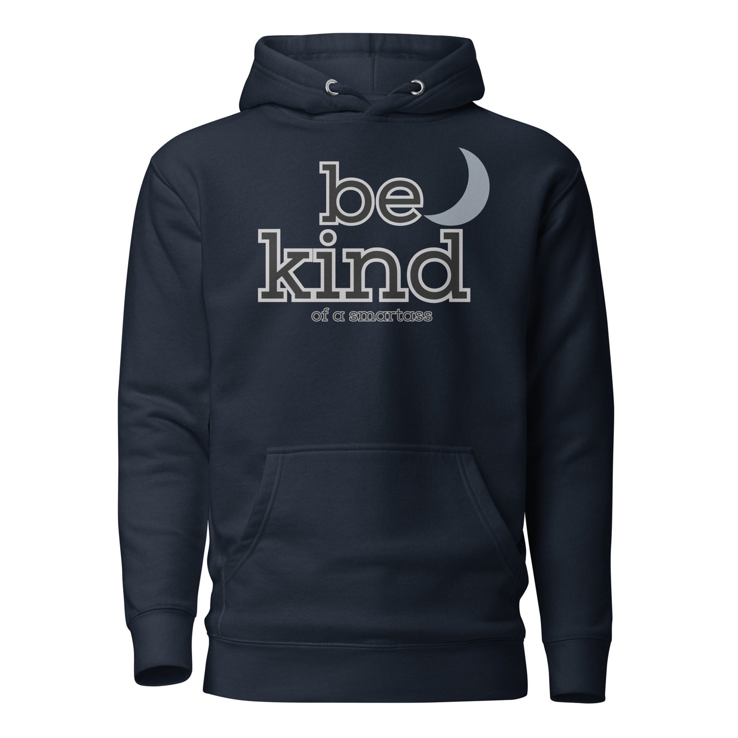 Be Kind of a Smartass Unisex Hoodie