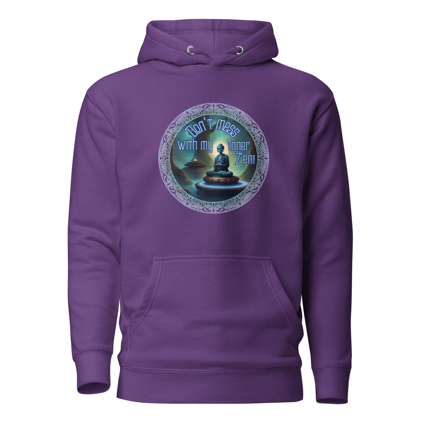 Don’t Mess With My Inner Zen Unisex Hoodie
