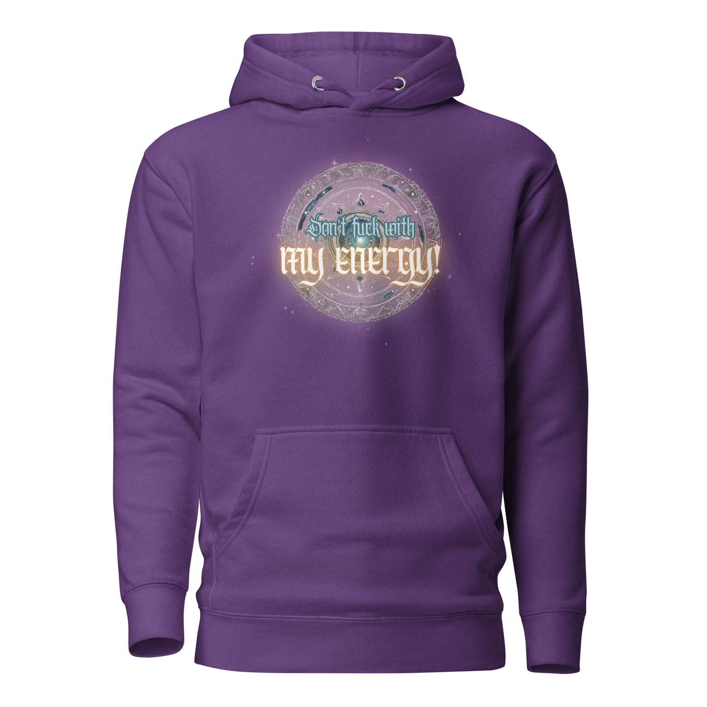Don’t Fuck With My Energy Unisex Hoodie