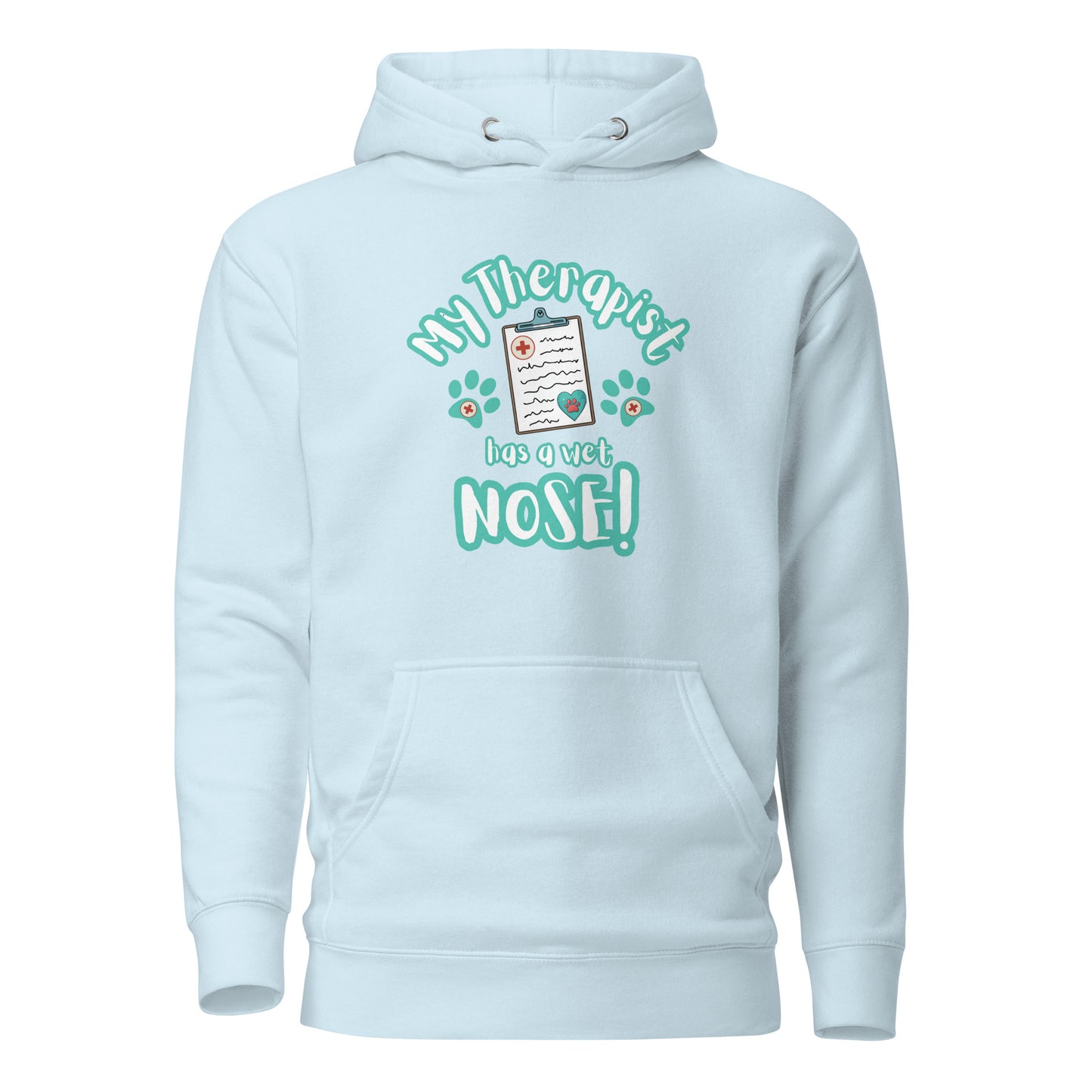 My Therapist Has A Wet Nose Unisex Hoodie