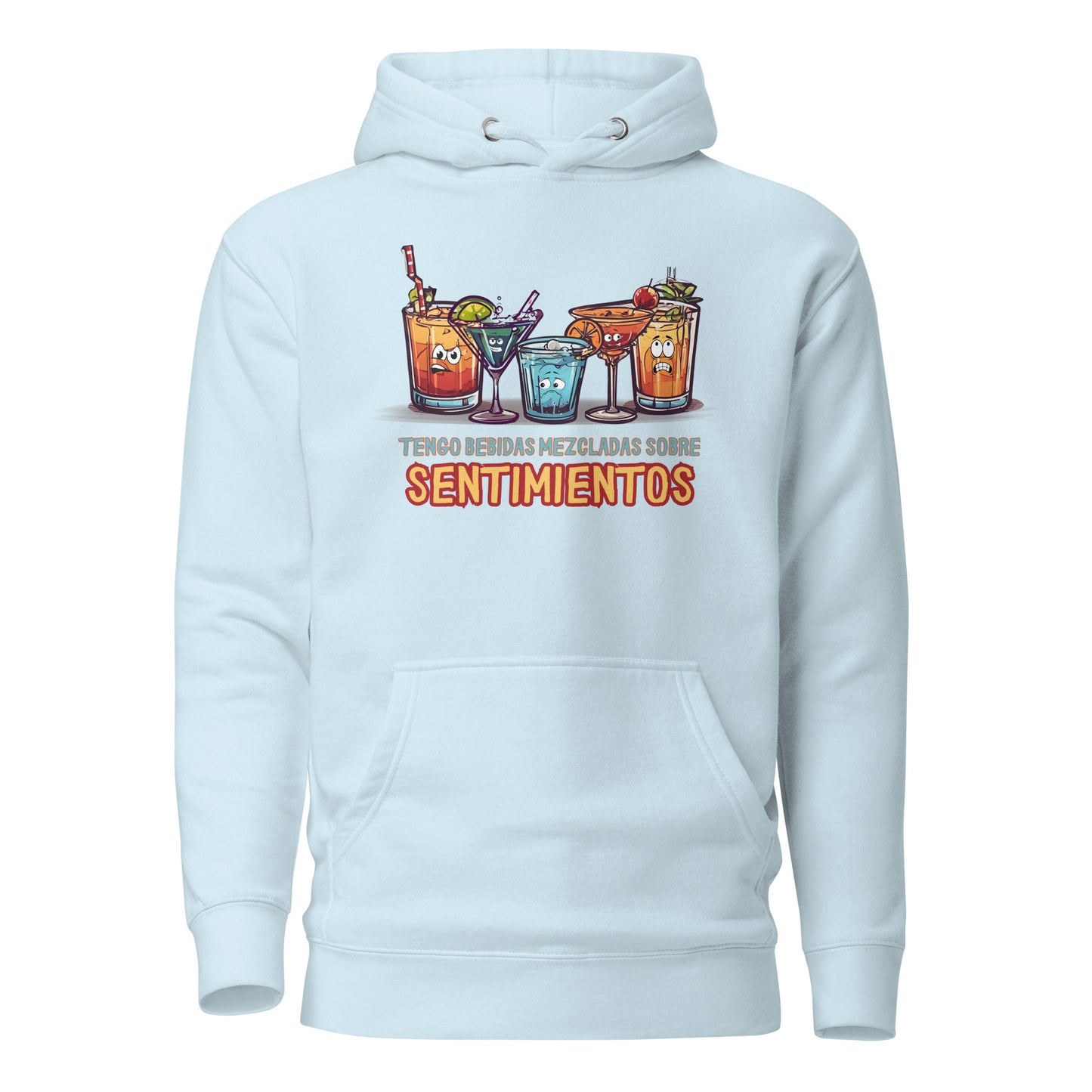 Tengo Bebidas Mezcladas Sobre Sentimientos Unisex Hoodie