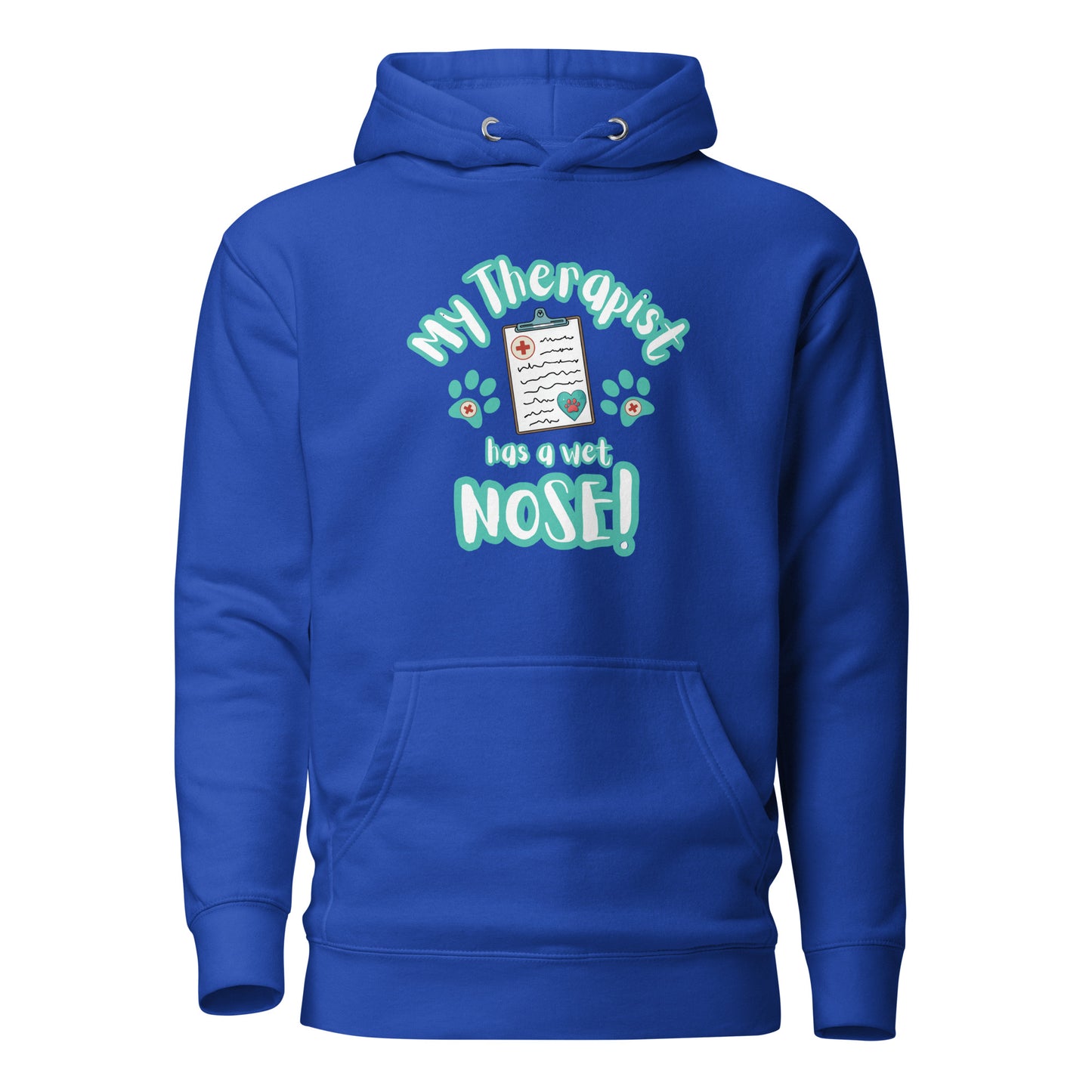 My Therapist Has A Wet Nose Unisex Hoodie