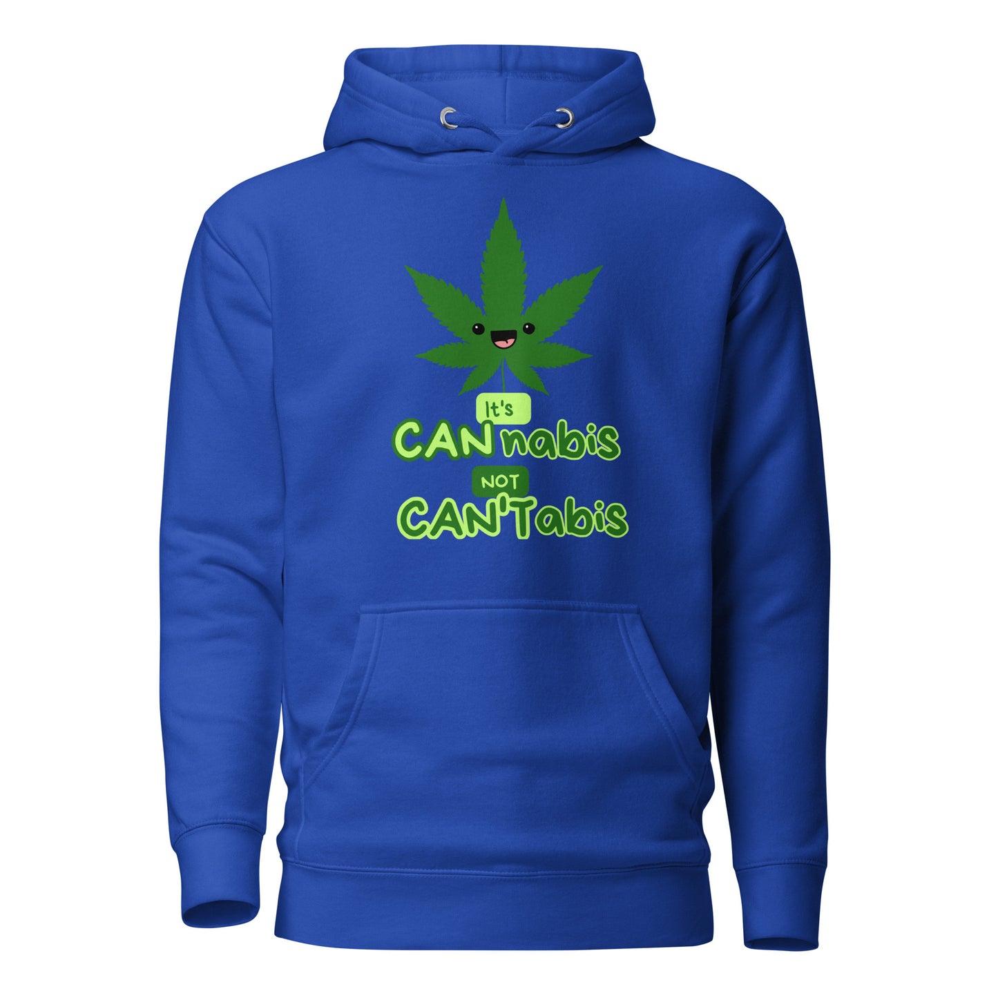 It’s CANnabis Not Can’Tabis Unisex Hoodie