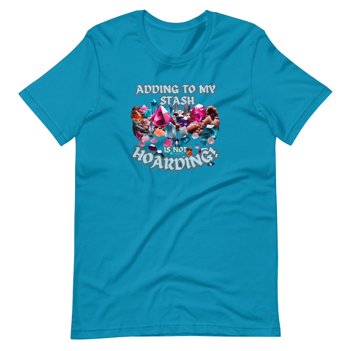 Adding To My Stash Is Not Hoarding Unisex t-shirt