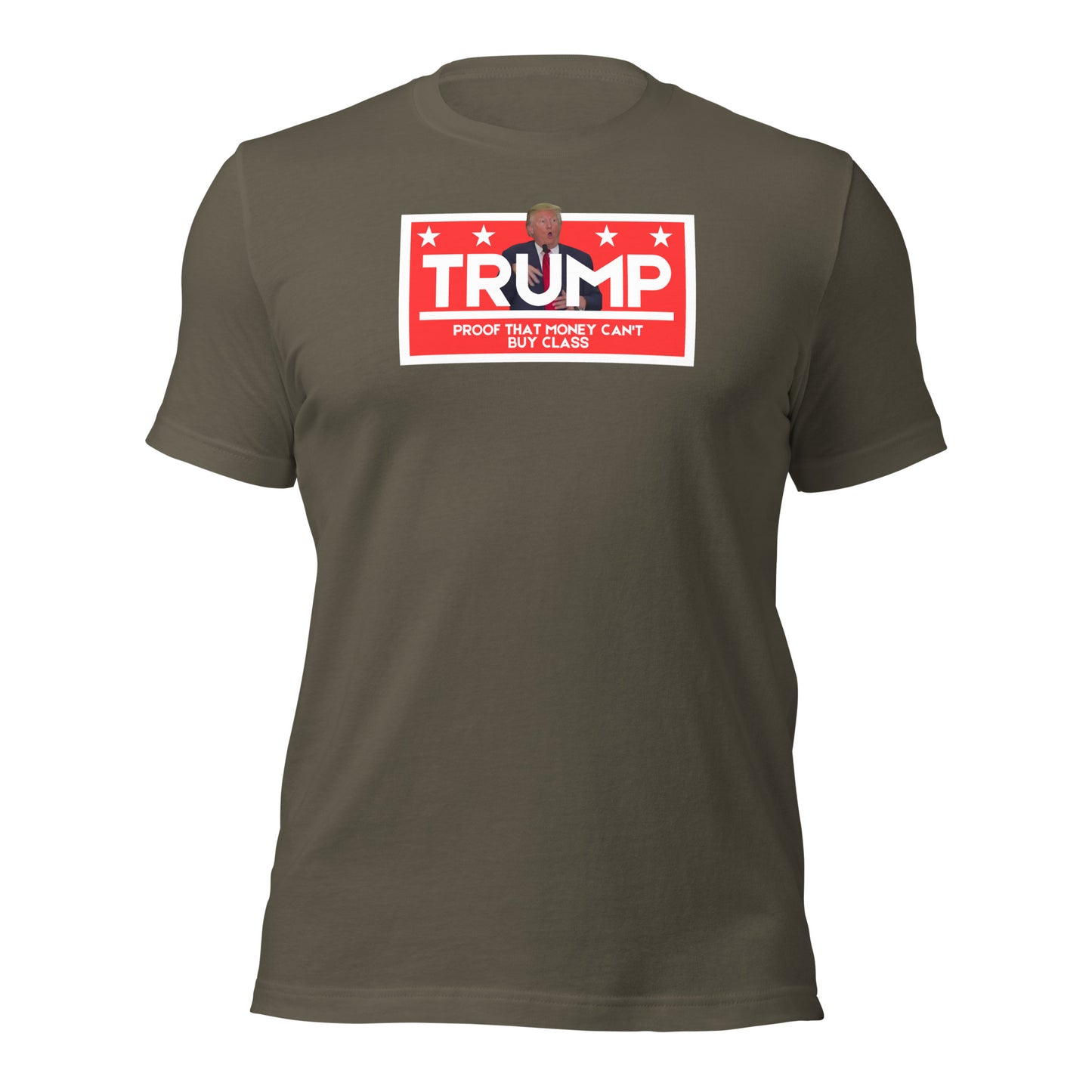 TRUMP Proof That Money Can't Buy Class Unisex t-shirt