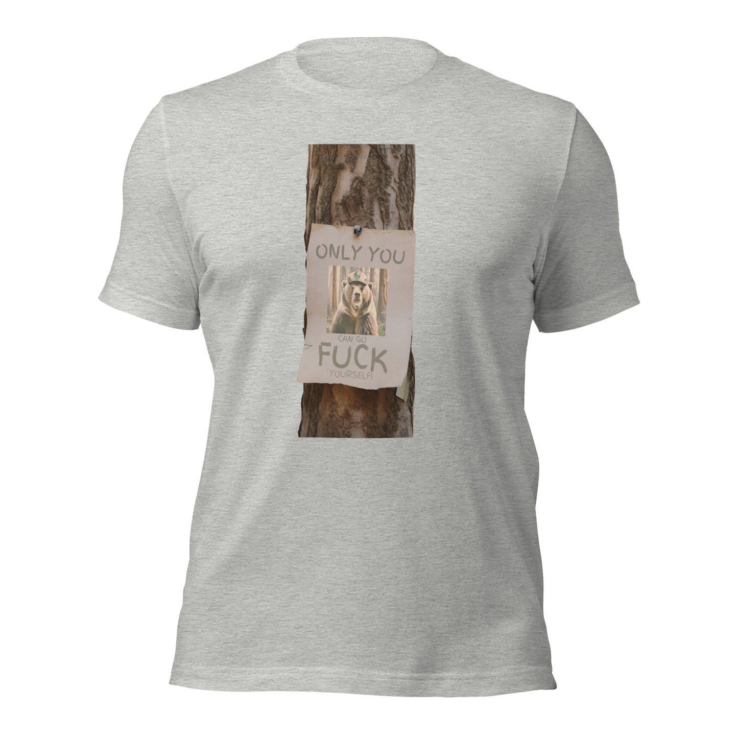 Only You Can Go Fuck Yourself Unisex t-shirt