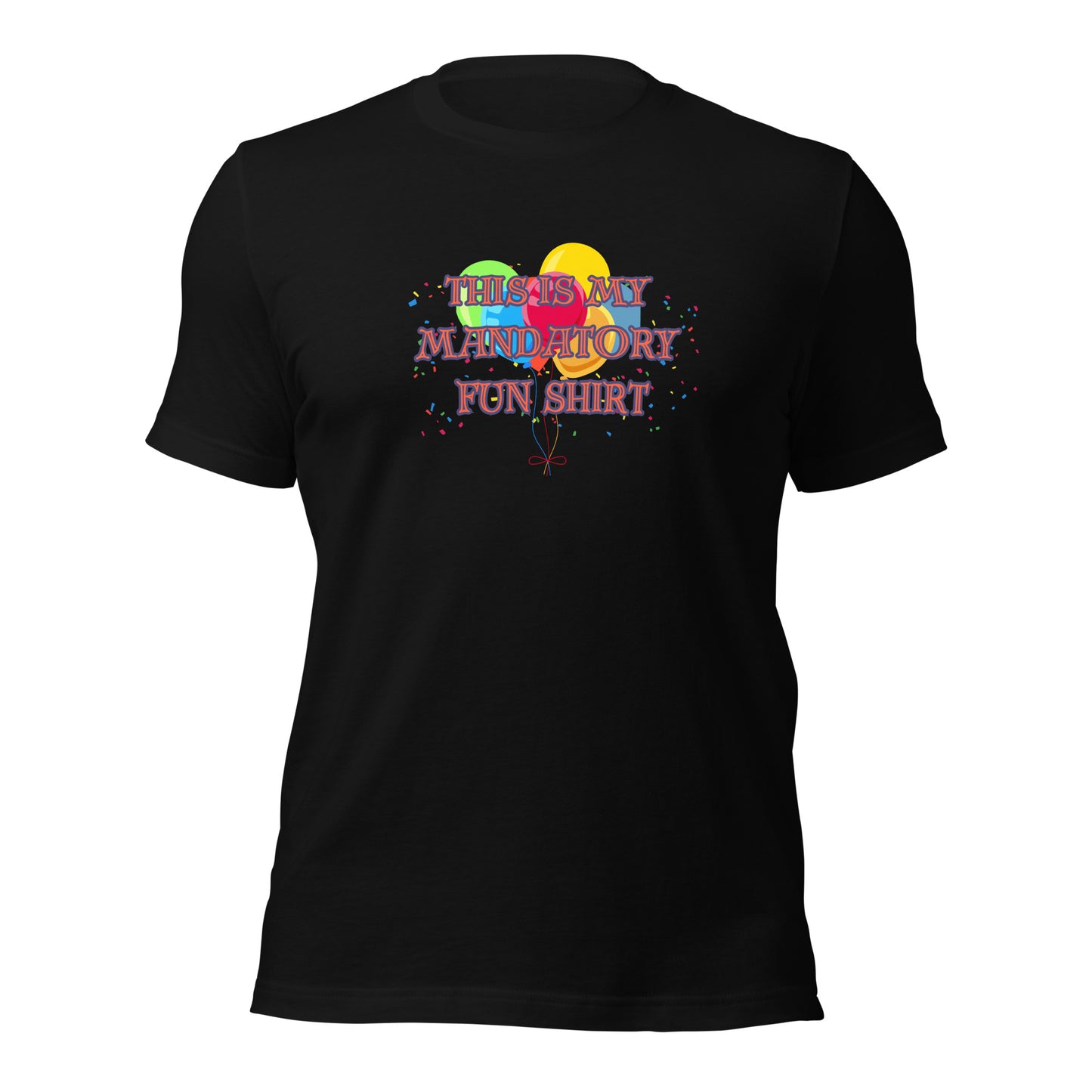 This Is My Mandatory Fun Shirt