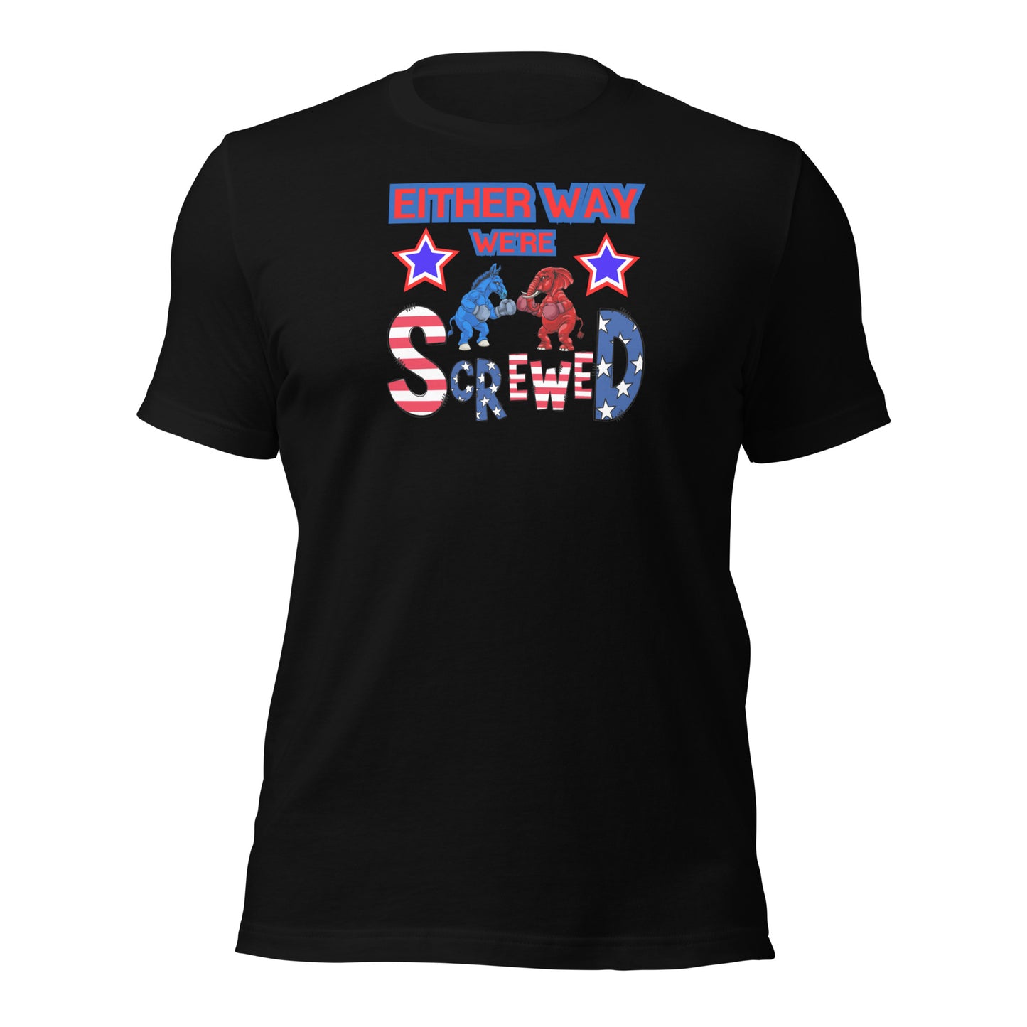 Either Way We're Screwed Unisex t-shirt