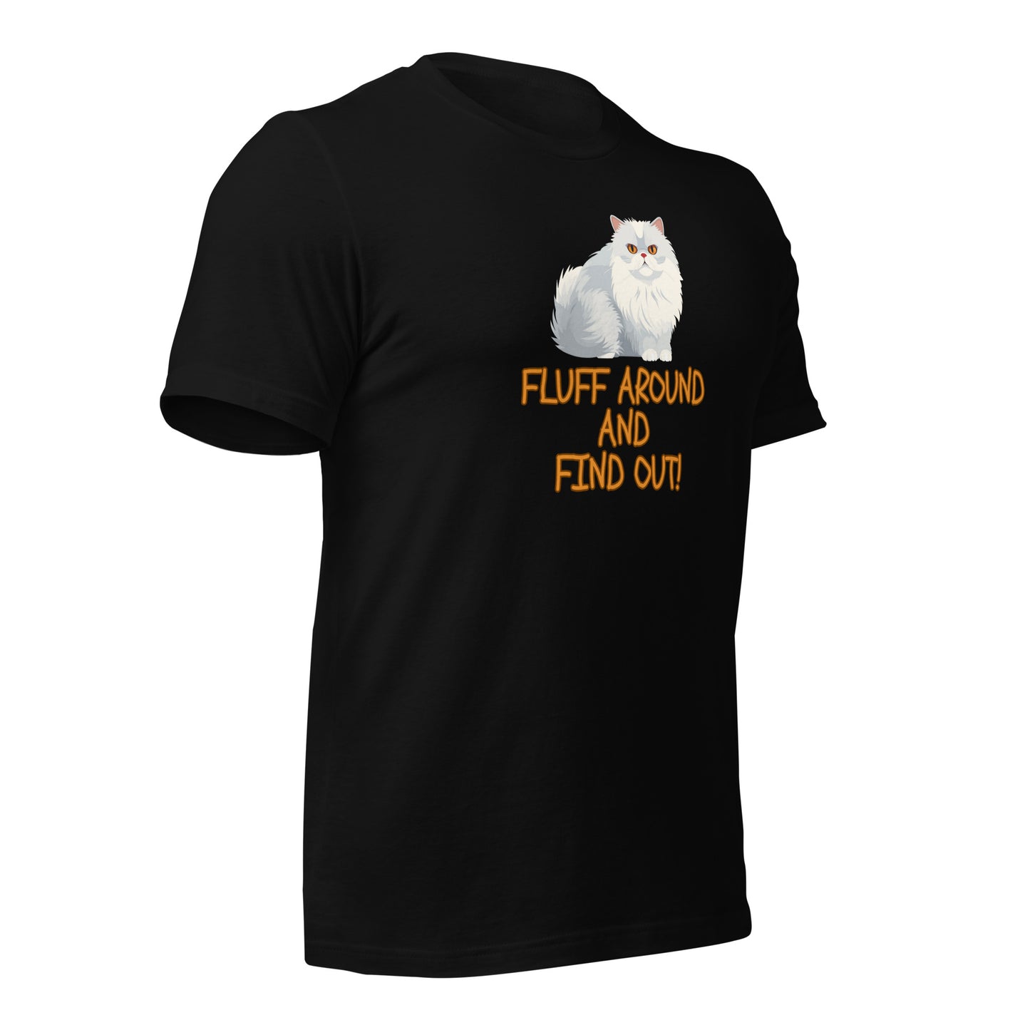 CAT Fluff Around And Find Out t-shirt