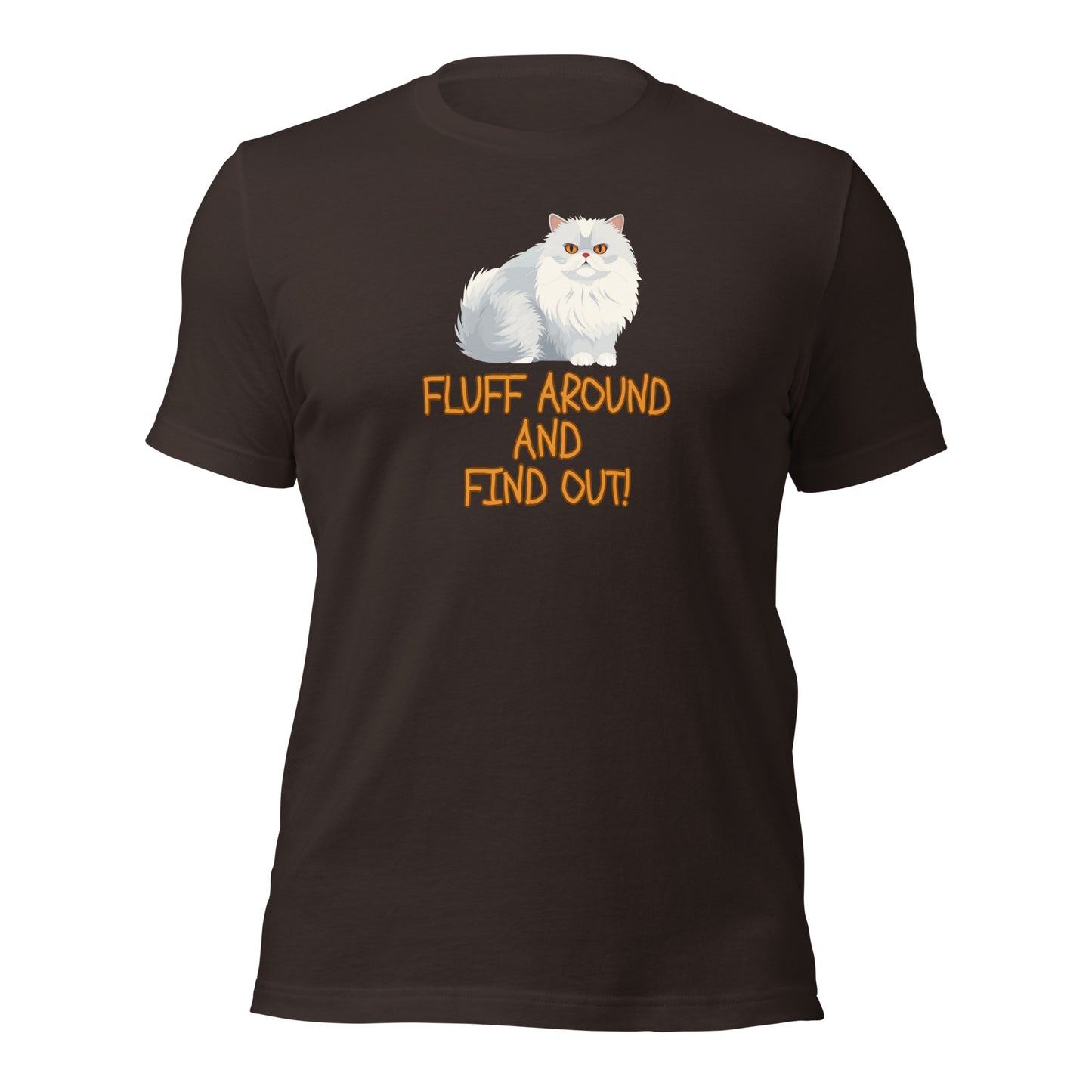 CAT Fluff Around And Find Out t-shirt