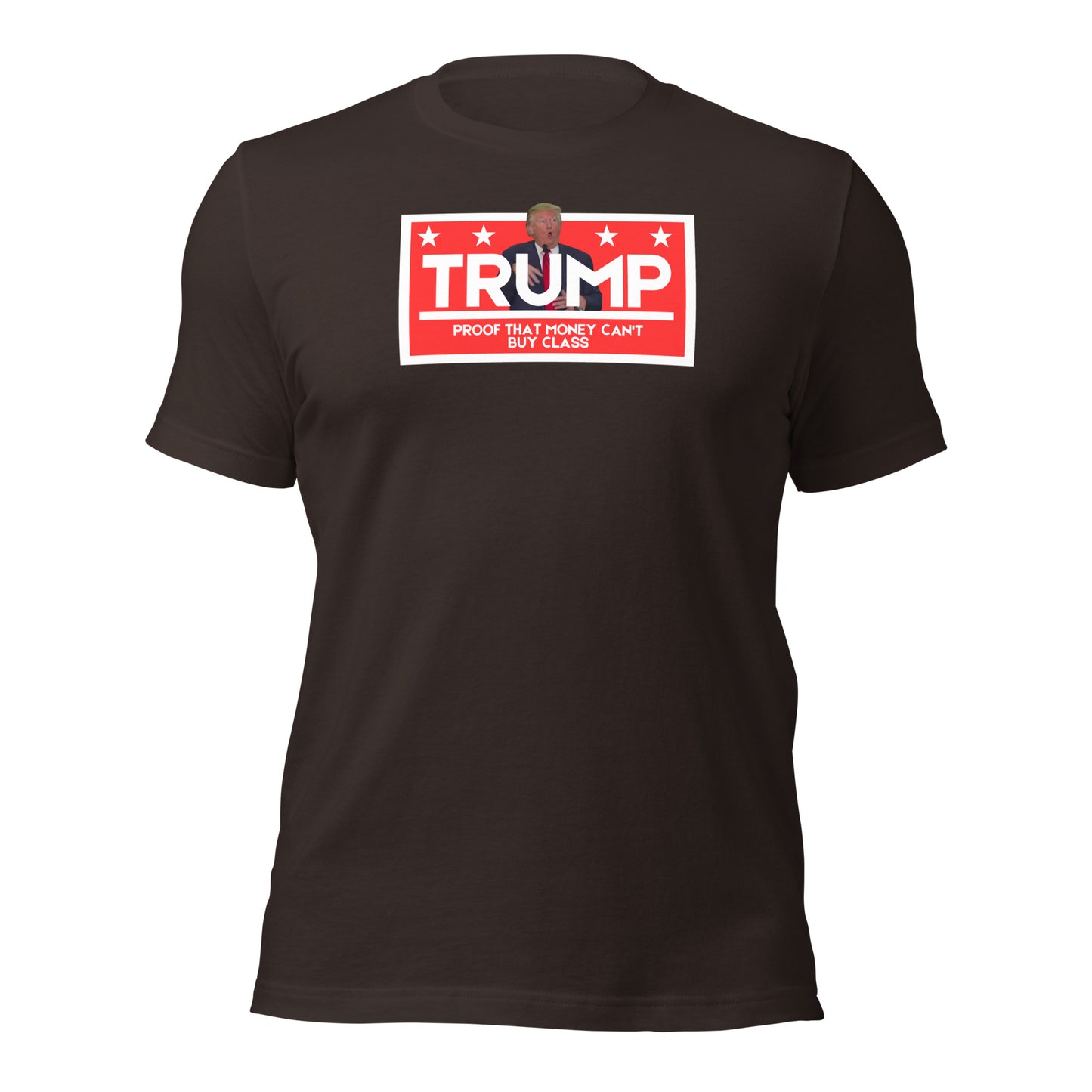 TRUMP Proof That Money Can't Buy Class Unisex t-shirt