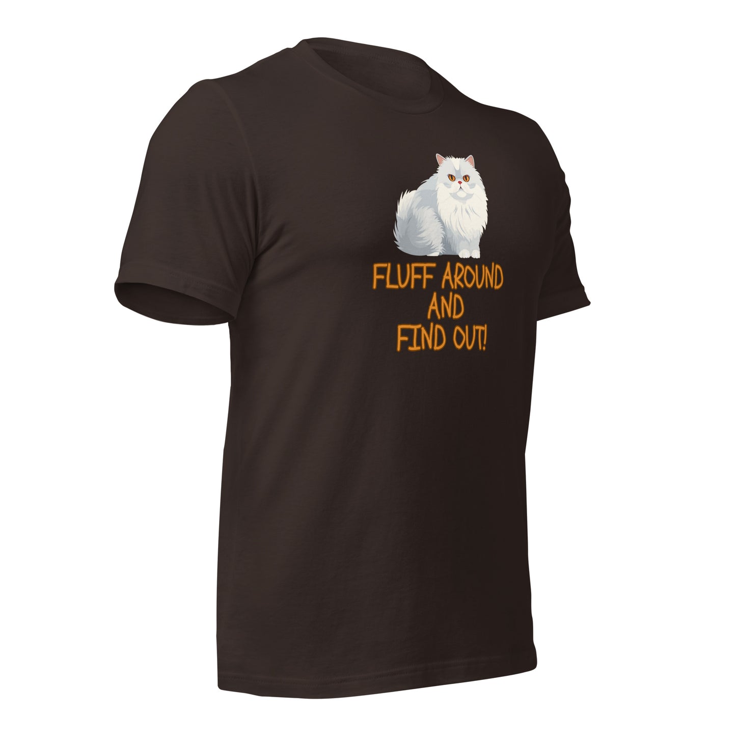 CAT Fluff Around And Find Out t-shirt