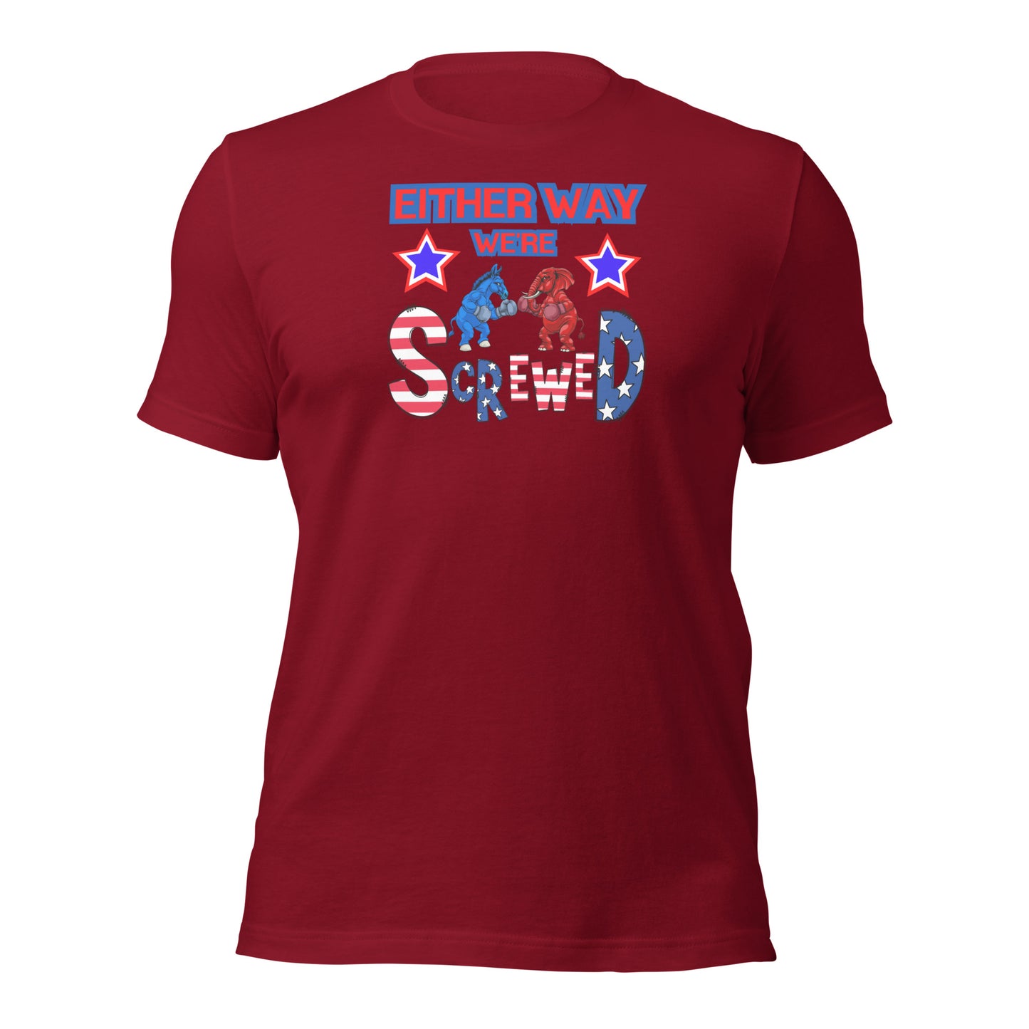 Either Way We're Screwed Unisex t-shirt