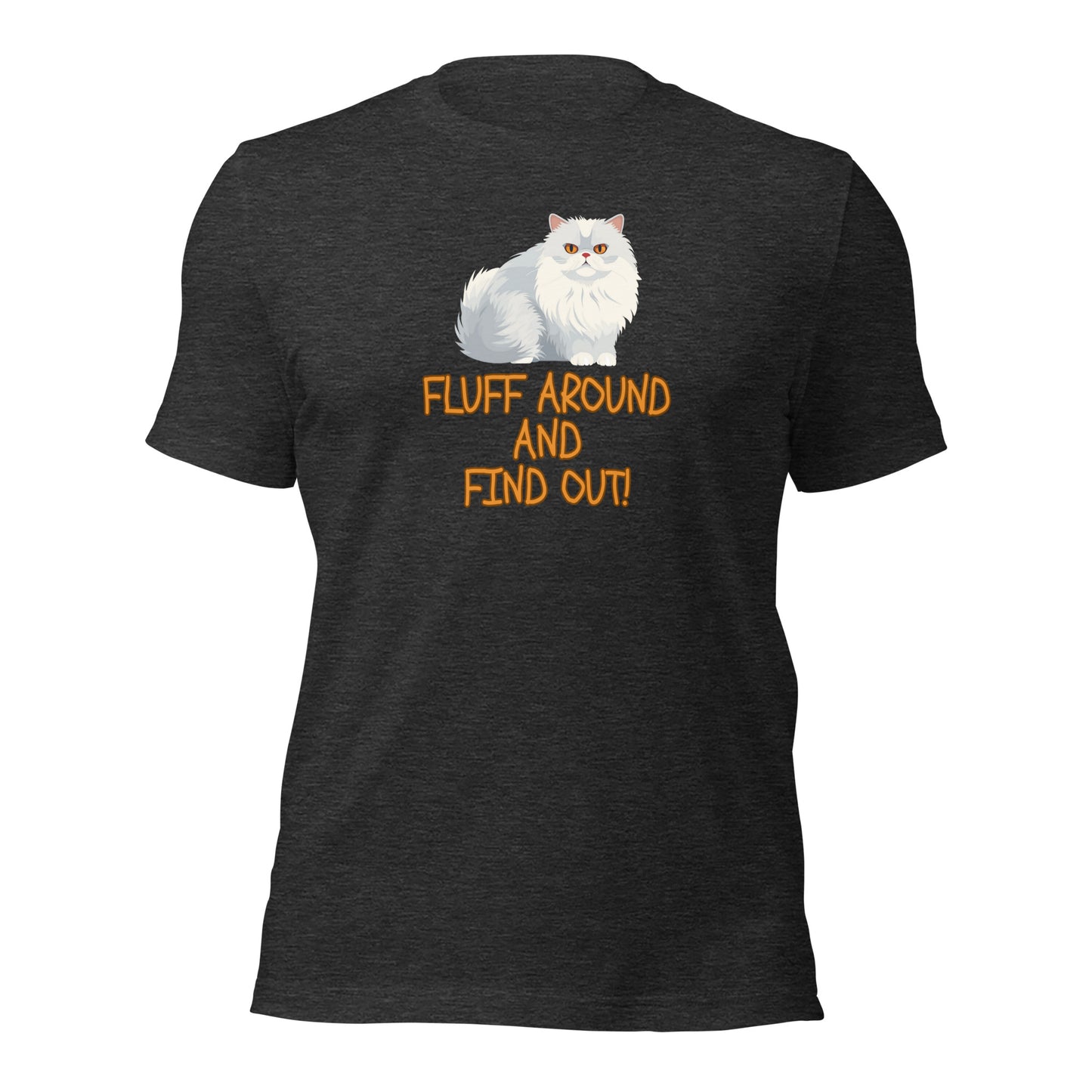 CAT Fluff Around And Find Out t-shirt