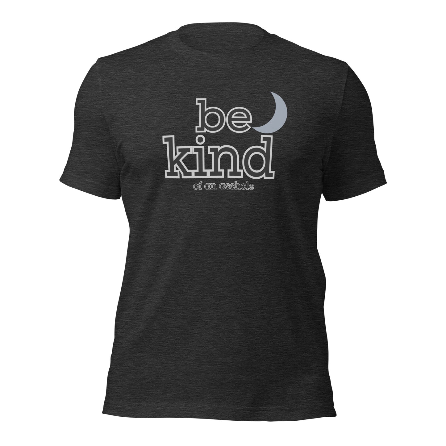 Be Kind of an Asshole