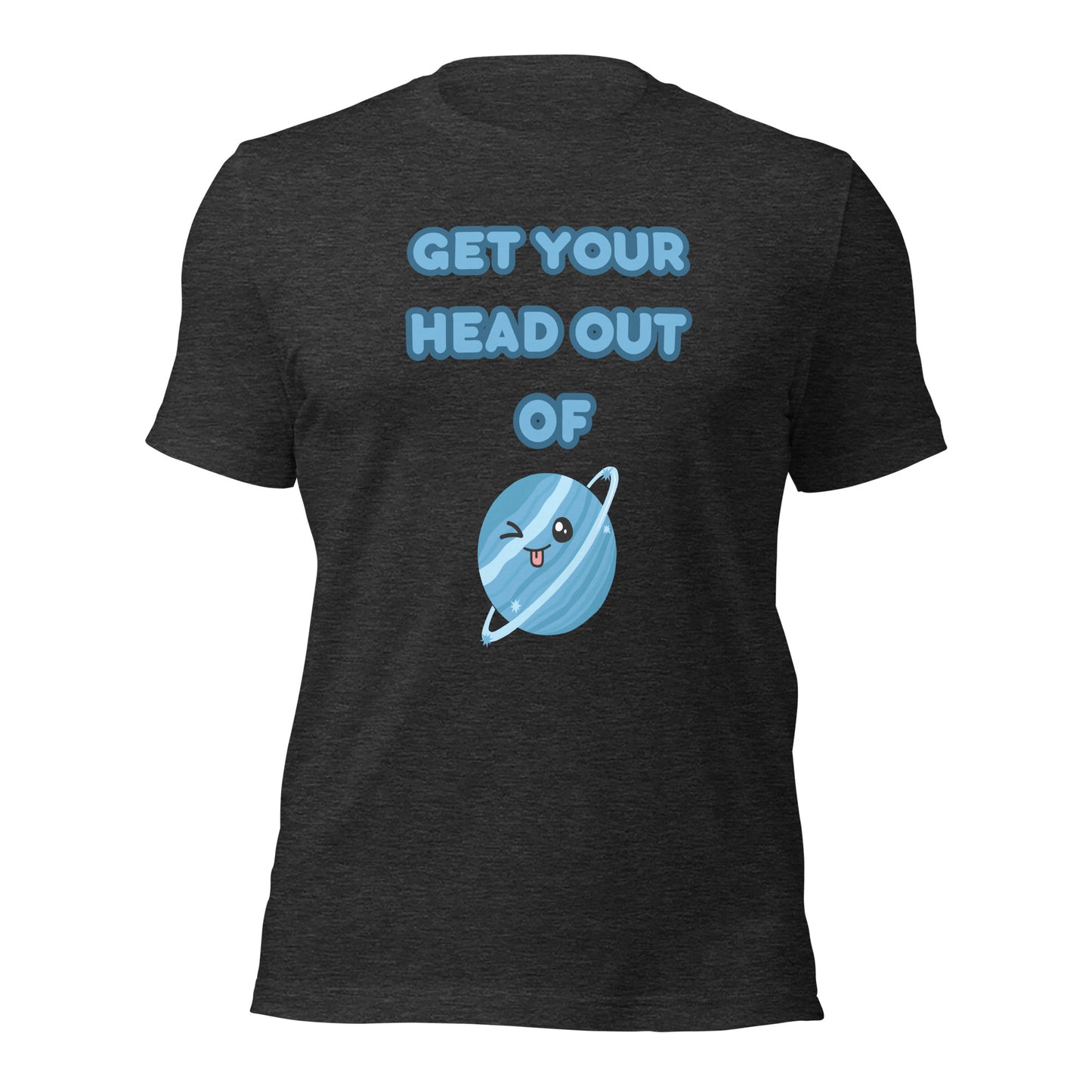 Get Your Head Out Of Uranus