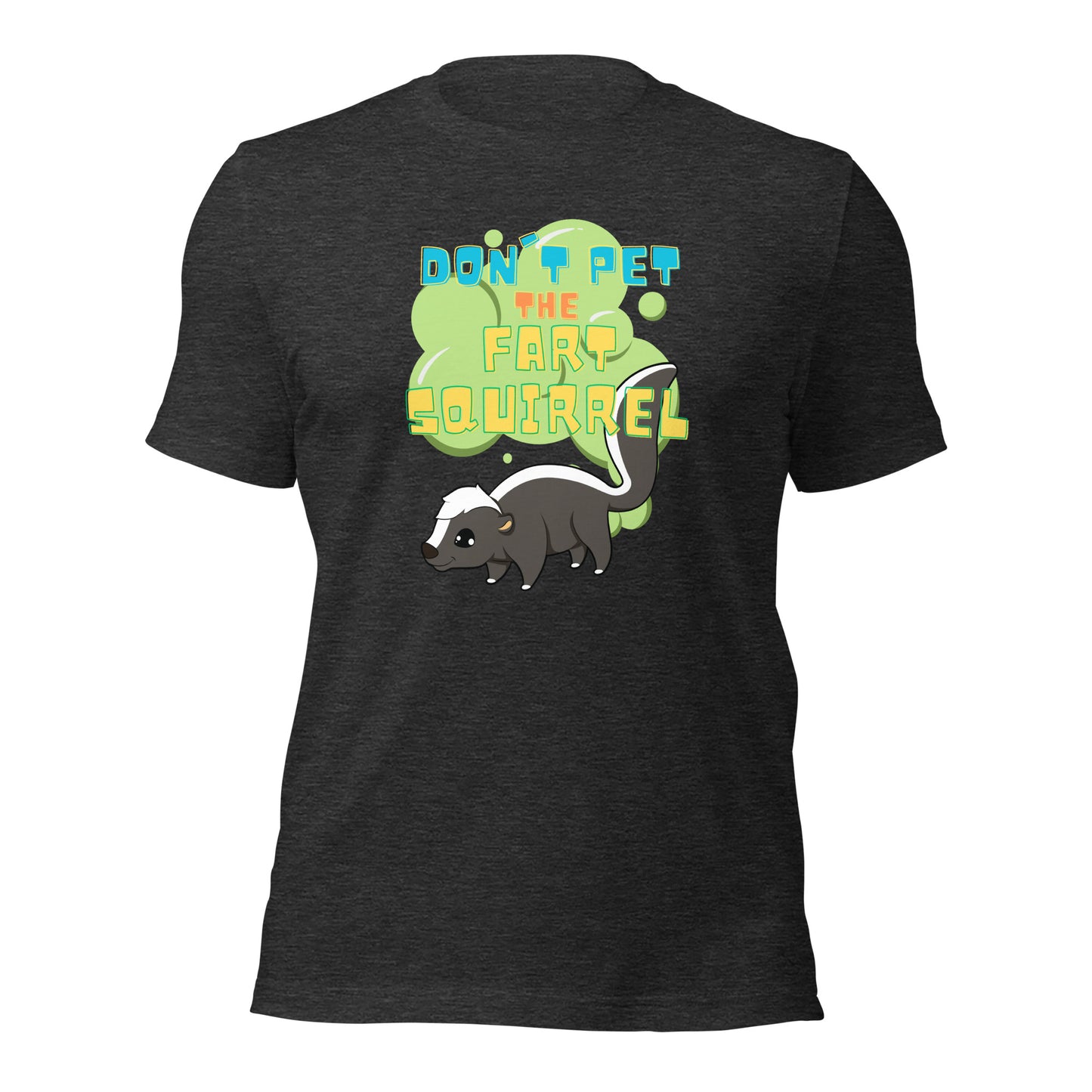 Don't Pet The Fart Squirrel