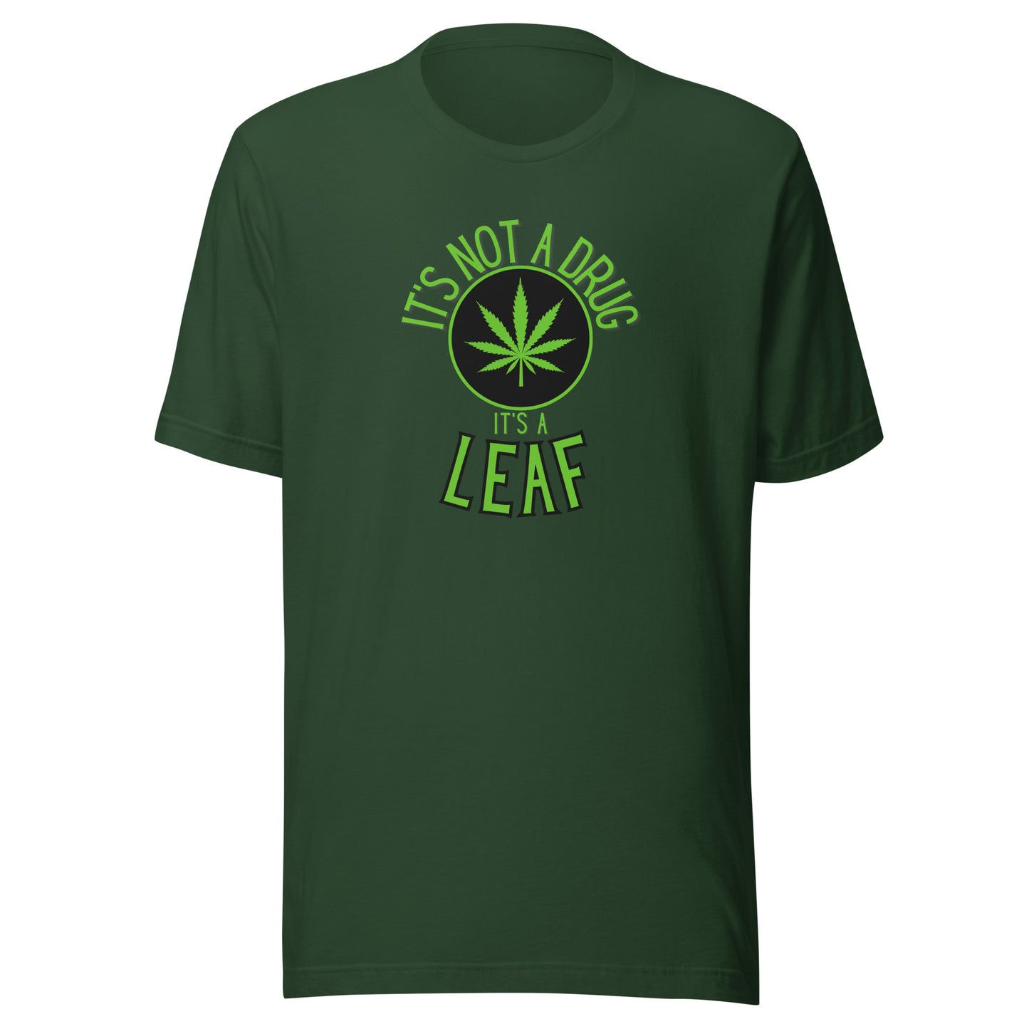 It's Not A Drug It's A Leaf