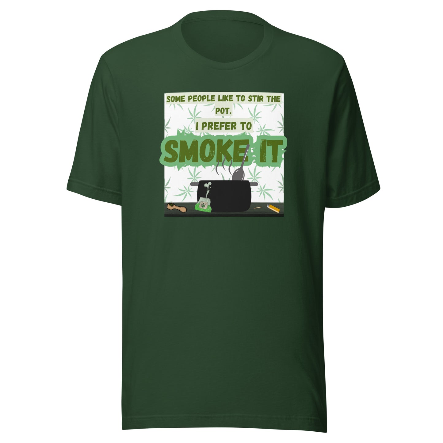 Some People Like To Stir The Pot. I Prefer To Smoke It