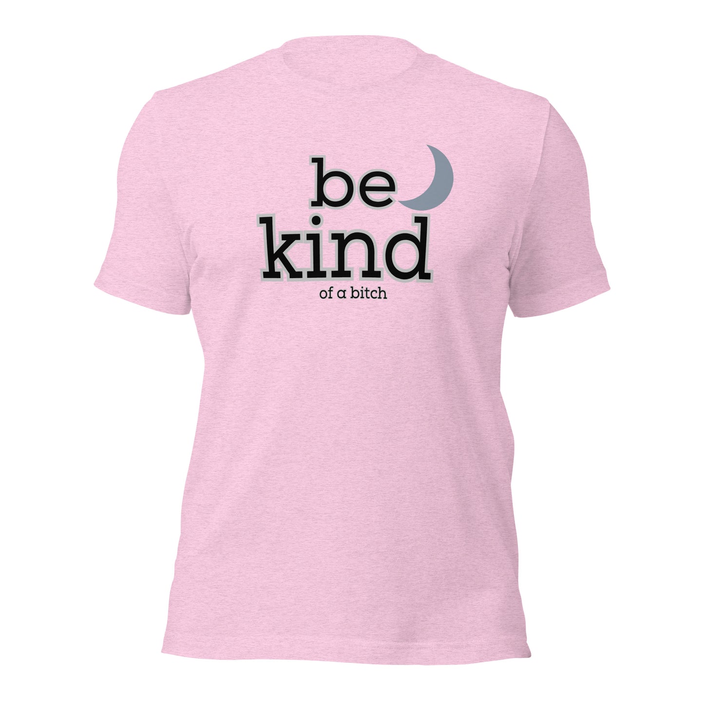 Be Kind of a Bitch