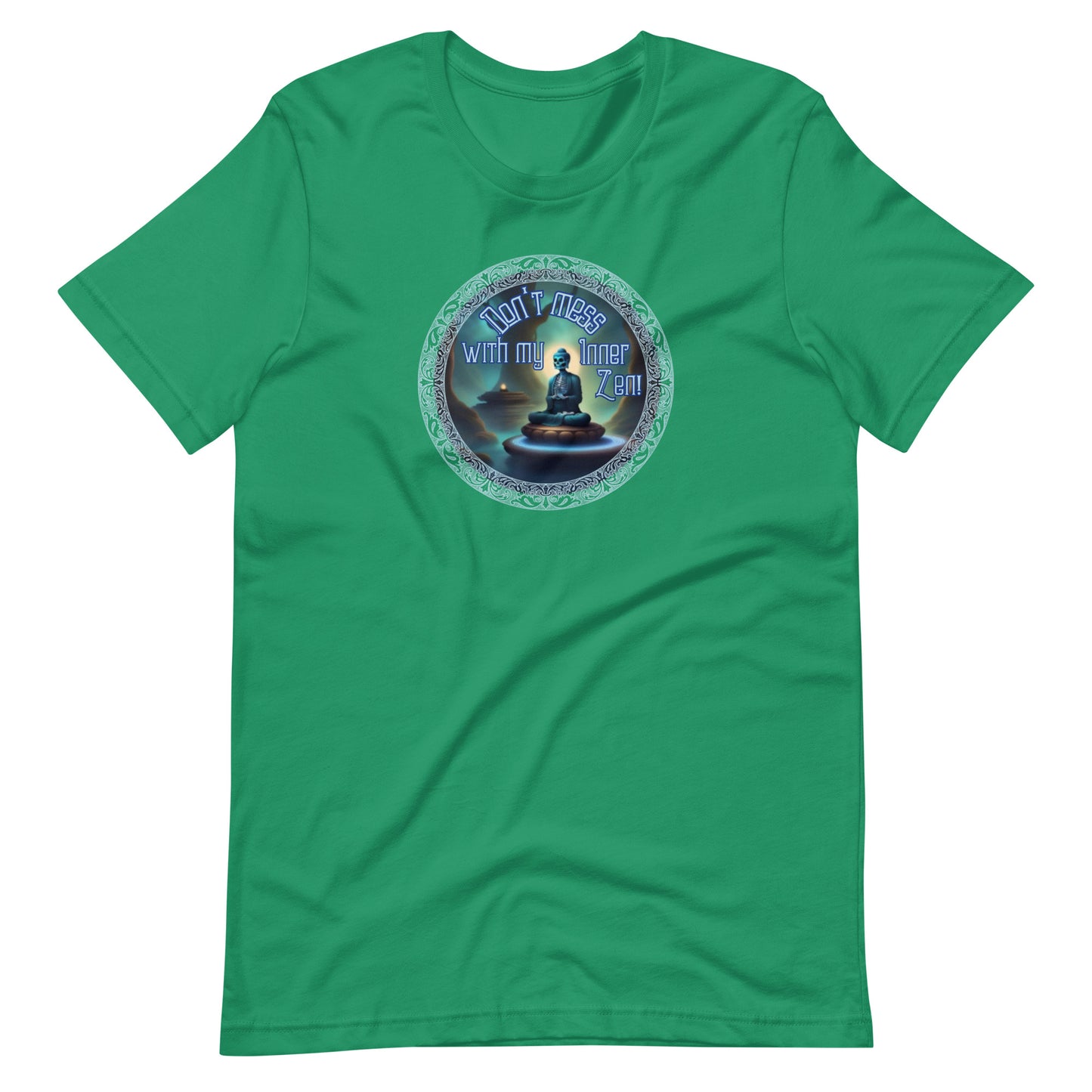 Don’t Mess With My Inner Zen Unisex t-shirt