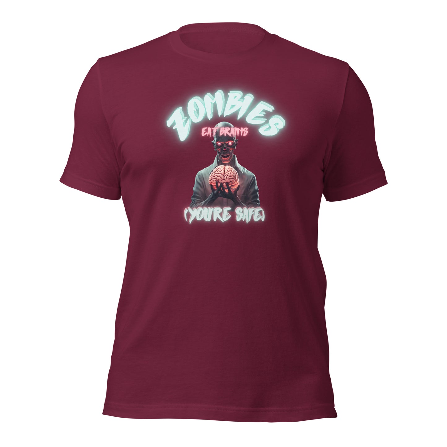 Zombies Eat Brains YOU'RE SAFE Unisex t-shirt