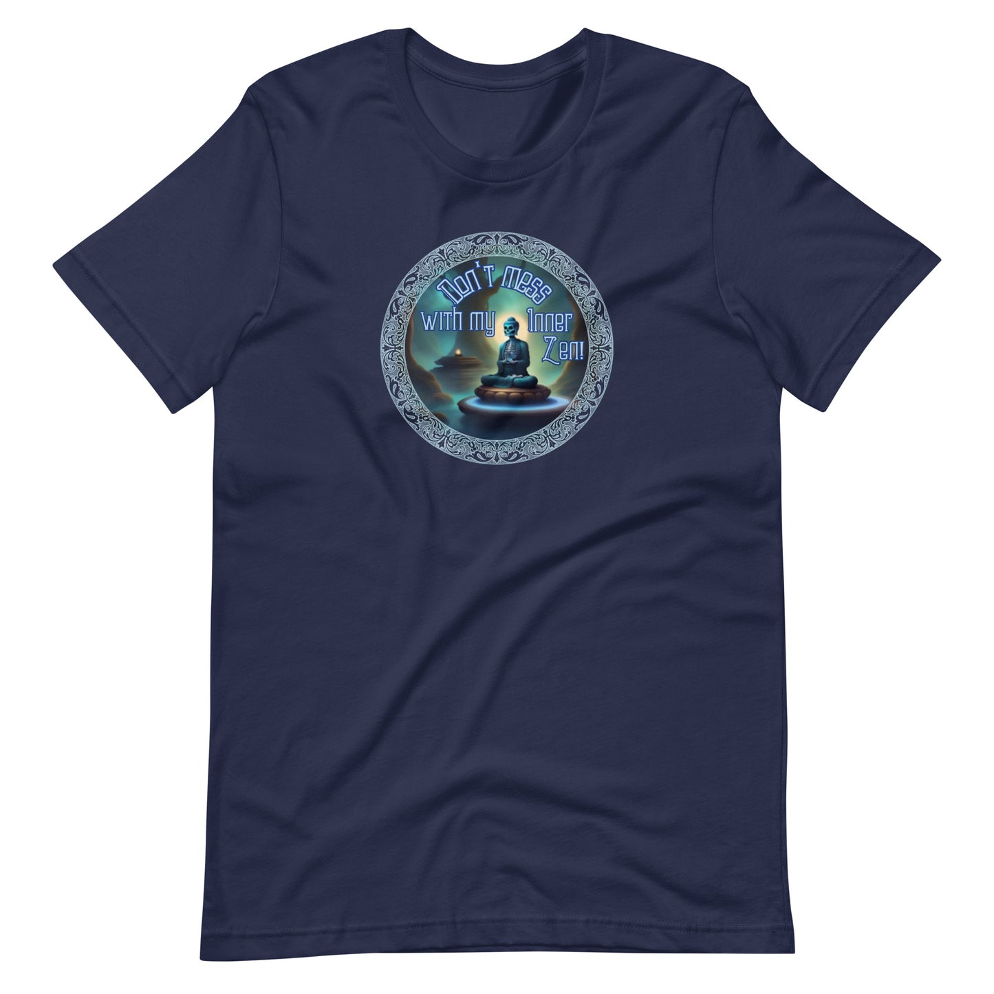 Don’t Mess With My Inner Zen Unisex t-shirt