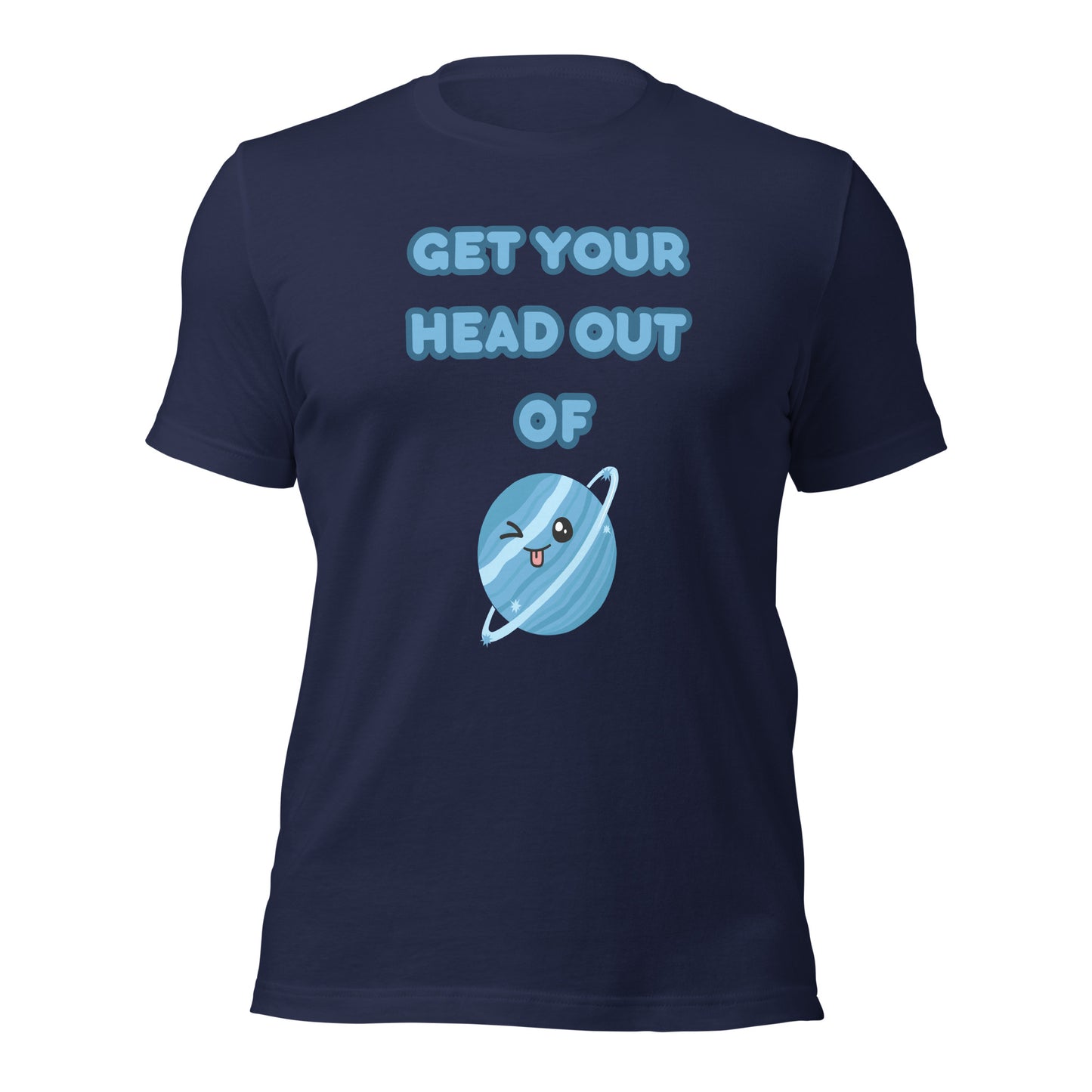Get Your Head Out Of Uranus