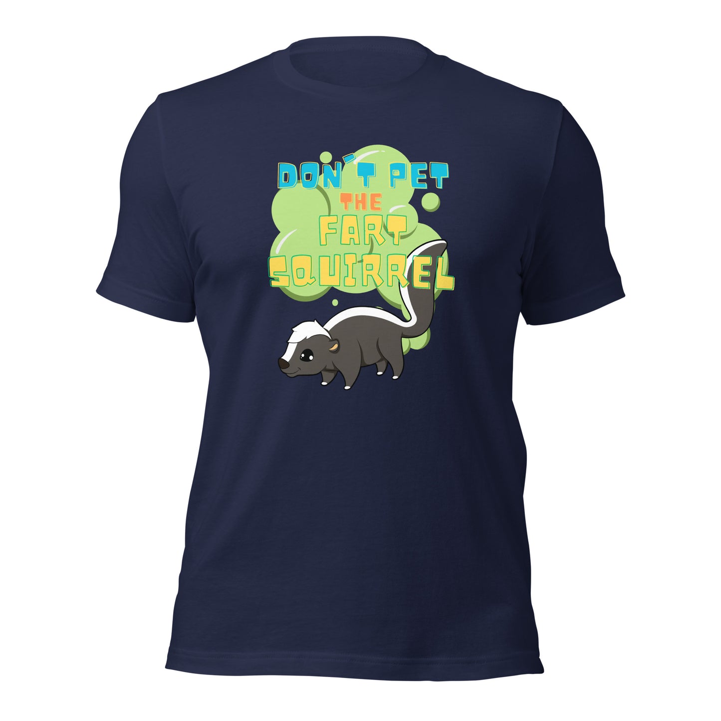 Don't Pet The Fart Squirrel