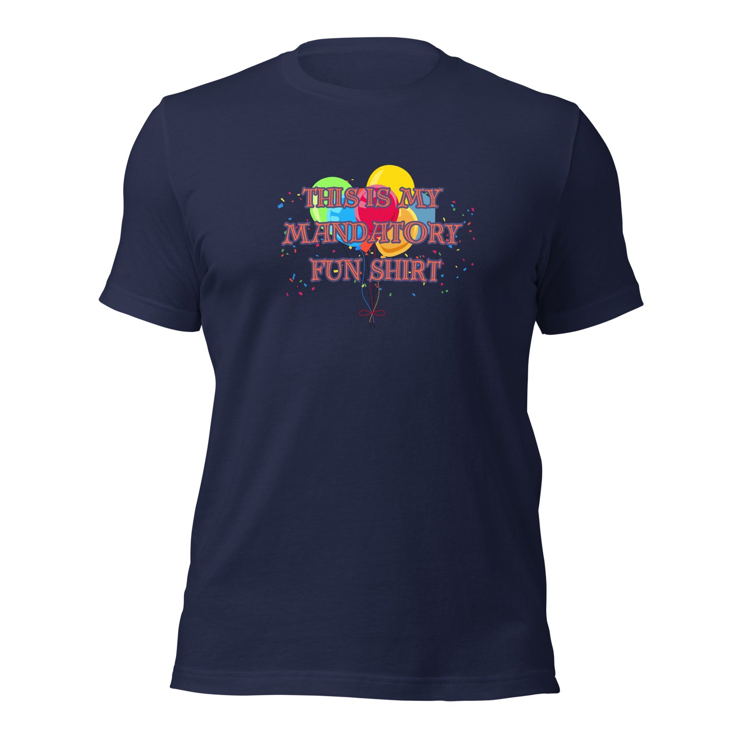 This Is My Mandatory Fun Shirt