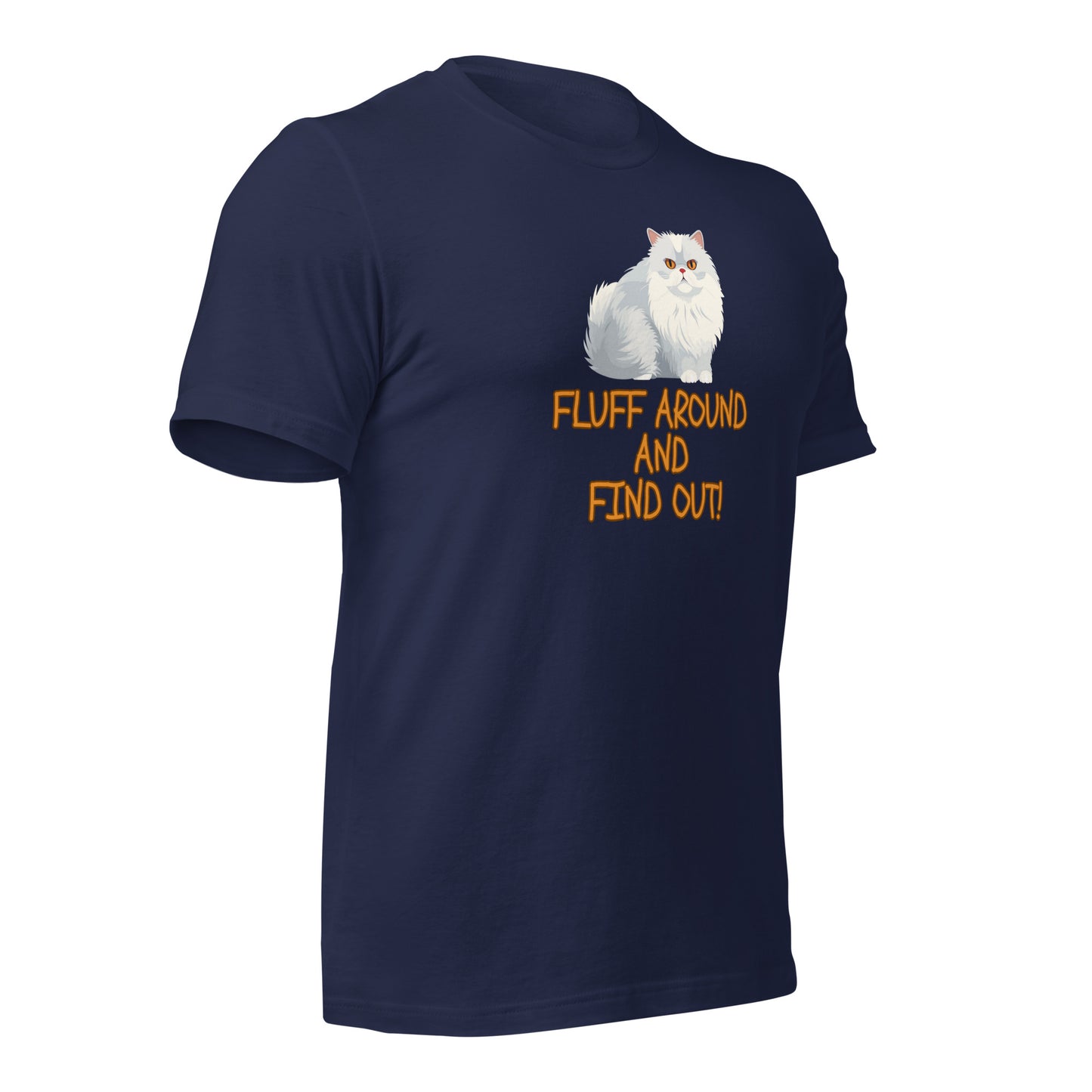 CAT Fluff Around And Find Out t-shirt