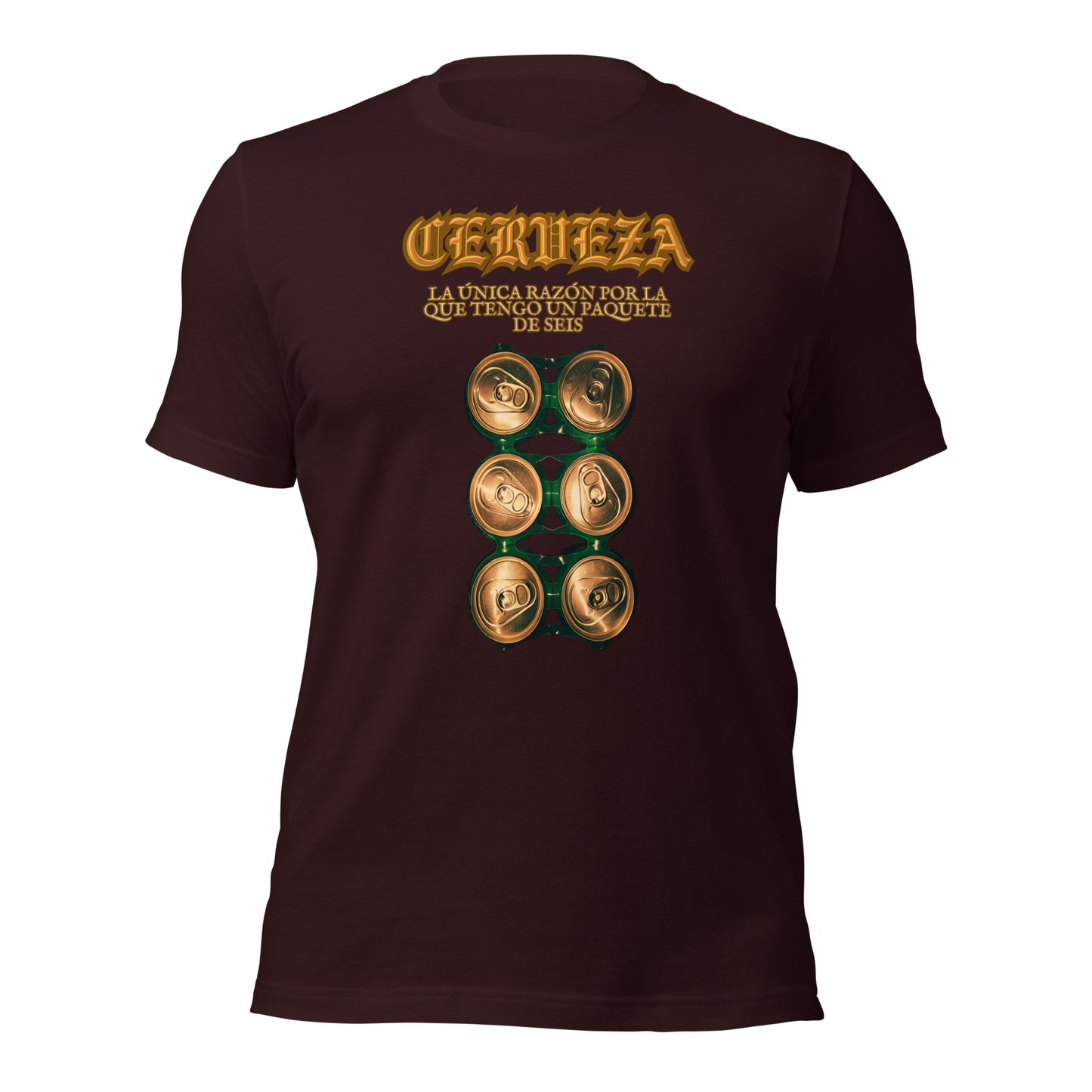 CERVEZA La Unica Razon Por La Que Tengo Un Paquette De Seis Unisex t-shirt