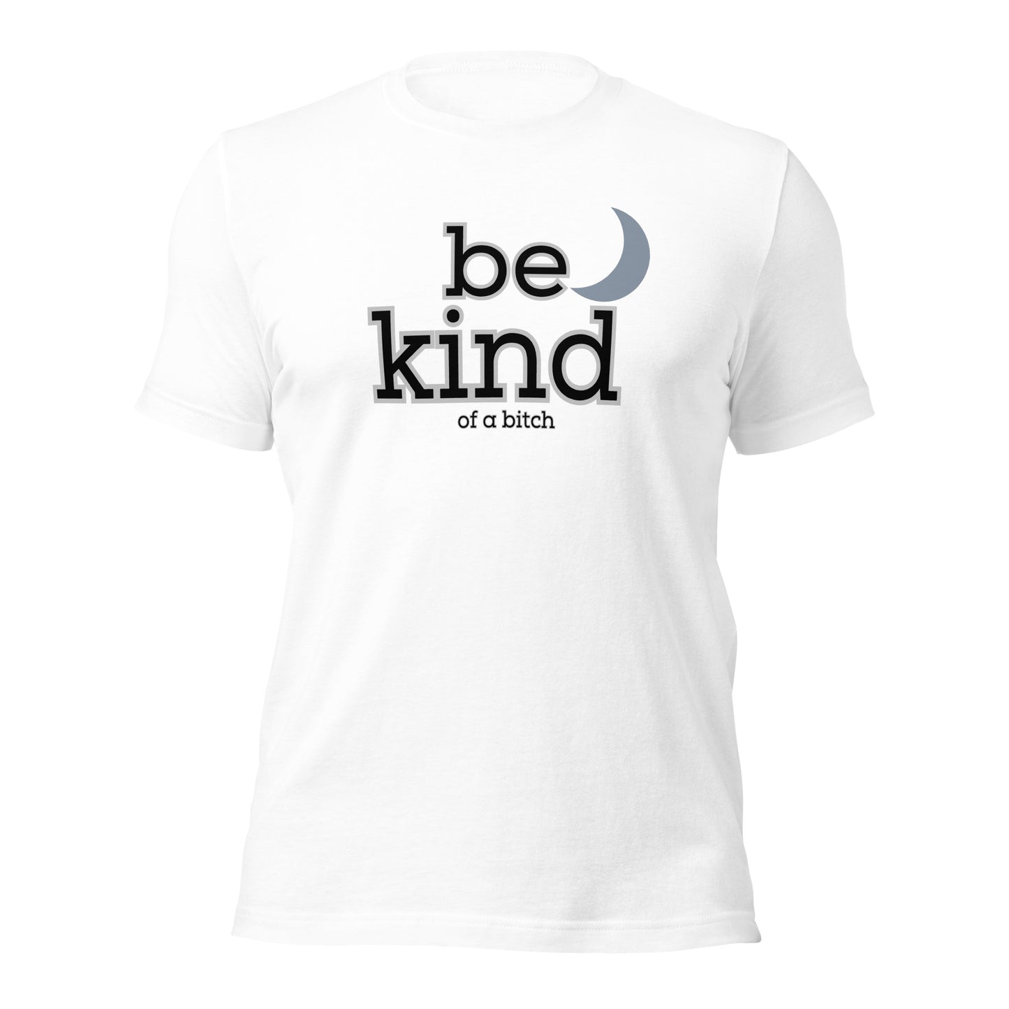 Be Kind of a Bitch