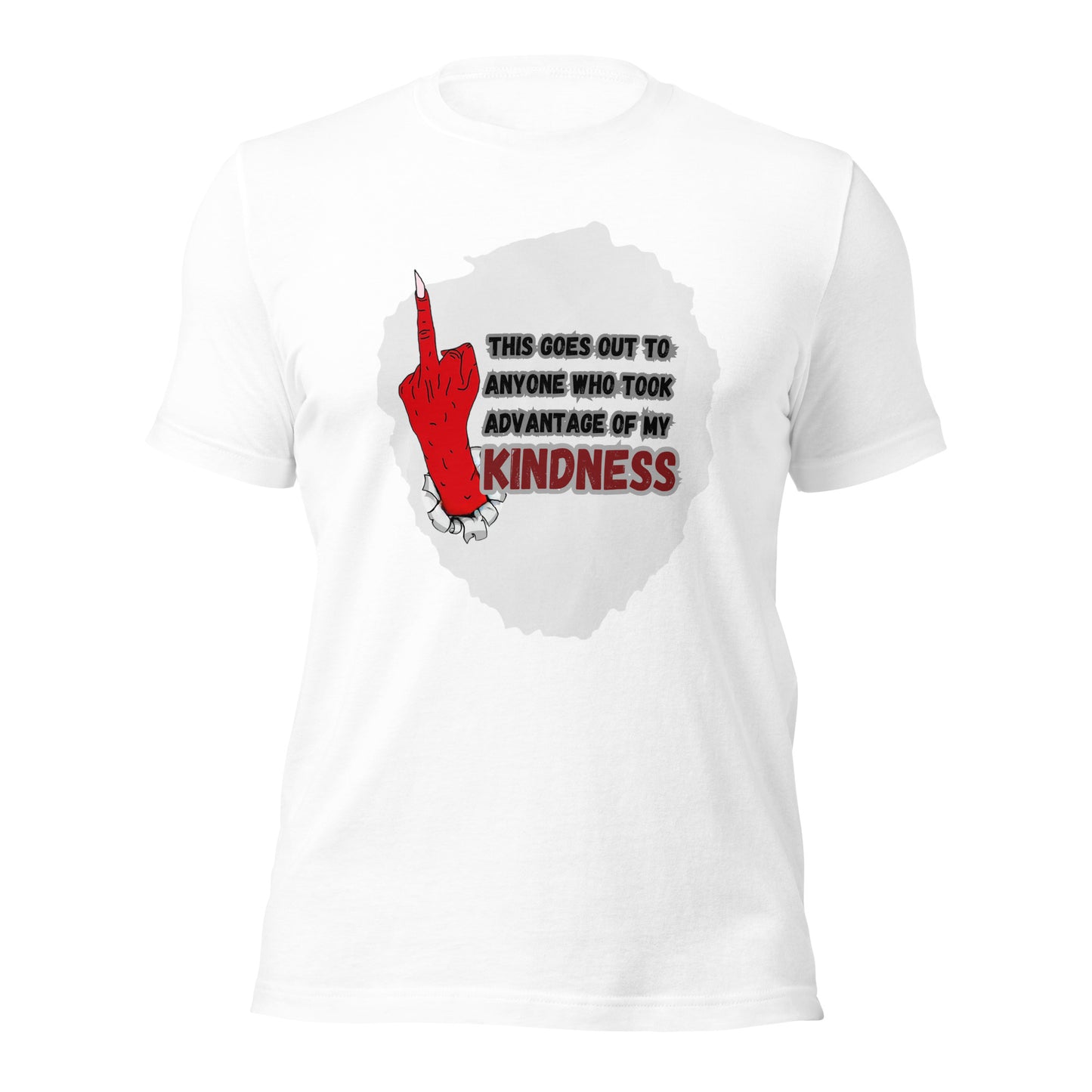 This Goes Out To Anyone Who Took Advantage Of My Kindness